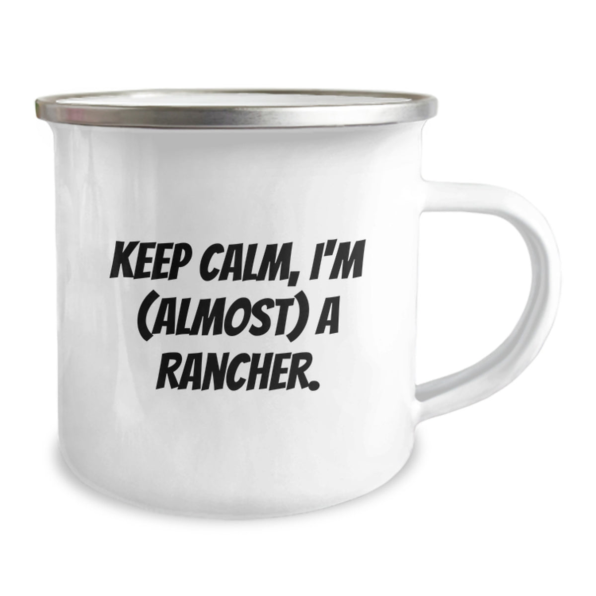 Rancher Gift for Him Keep Calm, I'm (Almost) A Rancher Keepsake Camping - Image 2