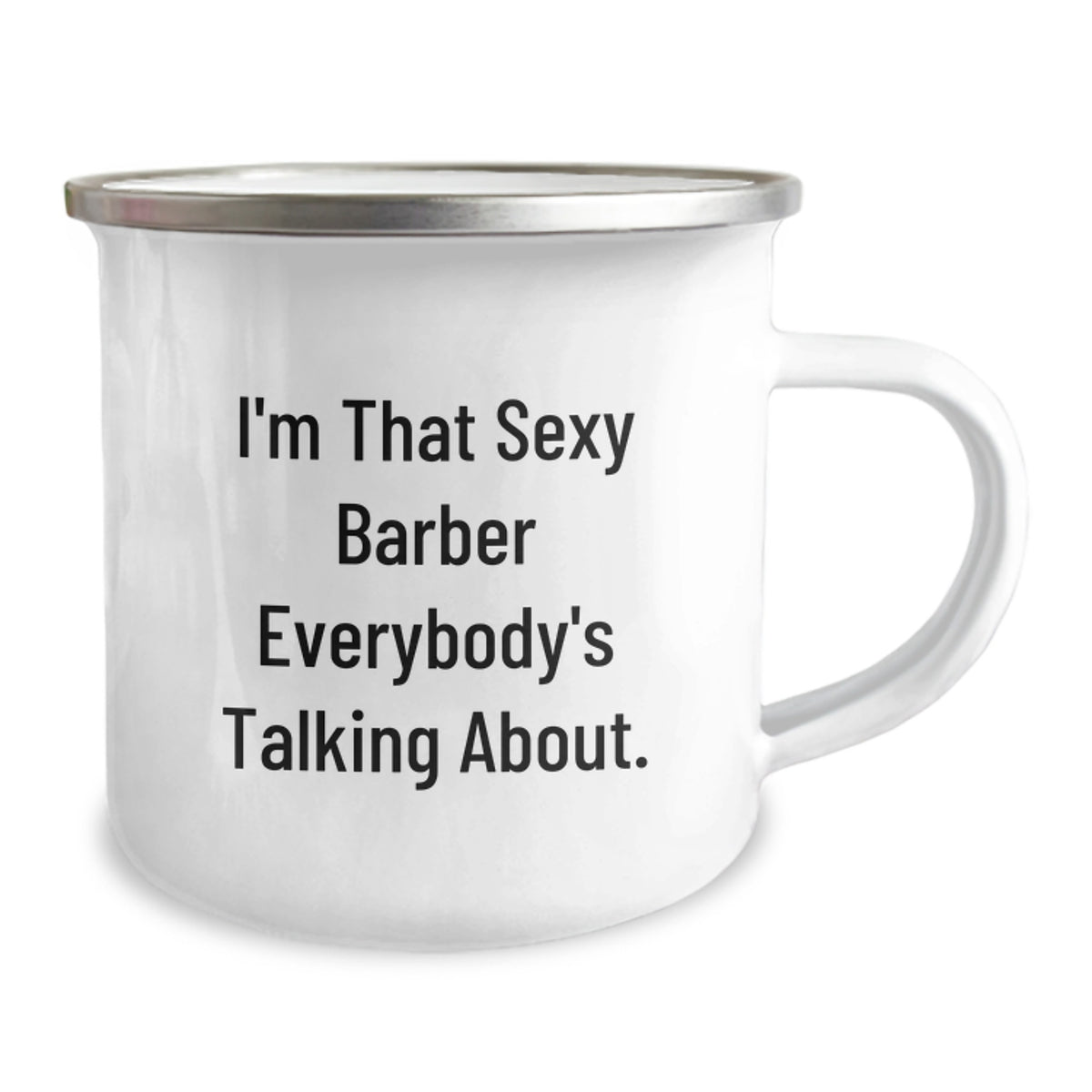 Barber Gift for Him Witty Camping Mug Keepsake - Sexy Quote - Image 2