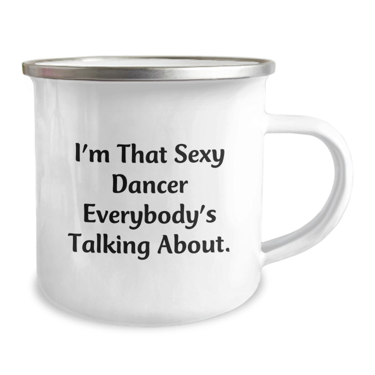 Dancer Gift for Him - I'm That Sexy Dancer Keepsake Camping Mug - Image 2