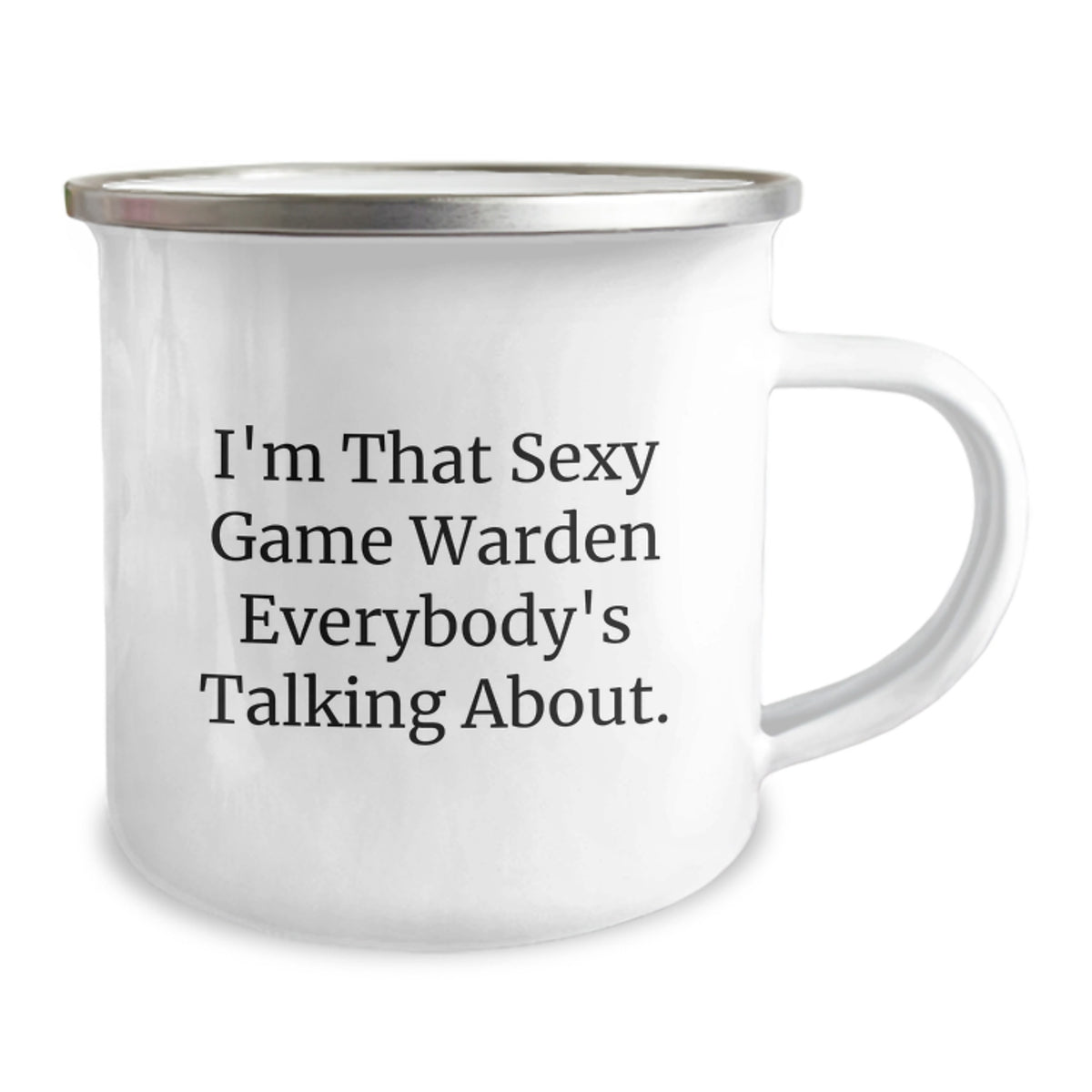 Game Warden Gift for Him - I'm That Sexy Quote Camping Mug Keepsake - Image 2