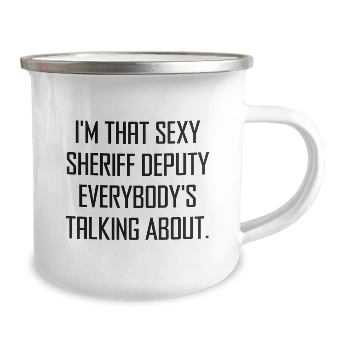 Sheriff Deputy Gift for Him - Sexy Quote Camping Mug Keepsake - Image 2