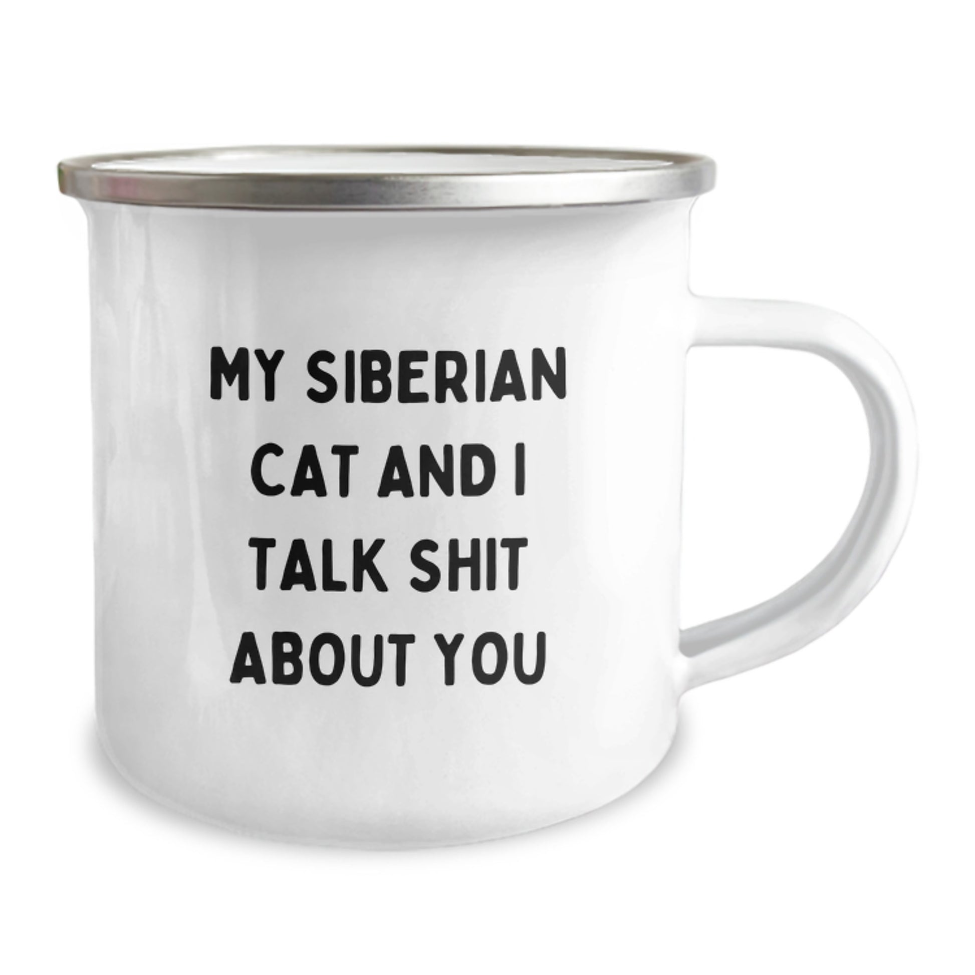 Funny Gifts from Men to Women Siberian Cat Enthusiasts Camping Mug My Siberian Cat And I Talk Shit About You Valentine's - Image 2