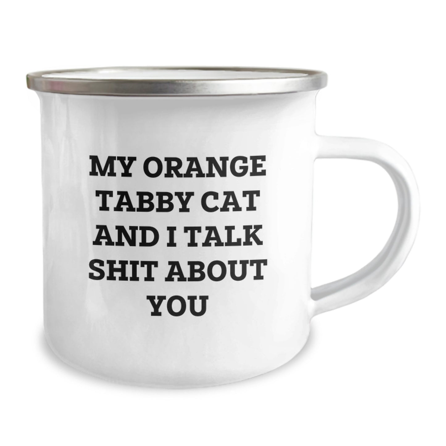 Funny Orange Tabby Cat Camping Mug Gifts for Orange Tabby Cat Lovers from Friends - My Orange Tabby Cat And I Talk Shit About You, Camping Mug for Birthday Unique Gifts - Image 2