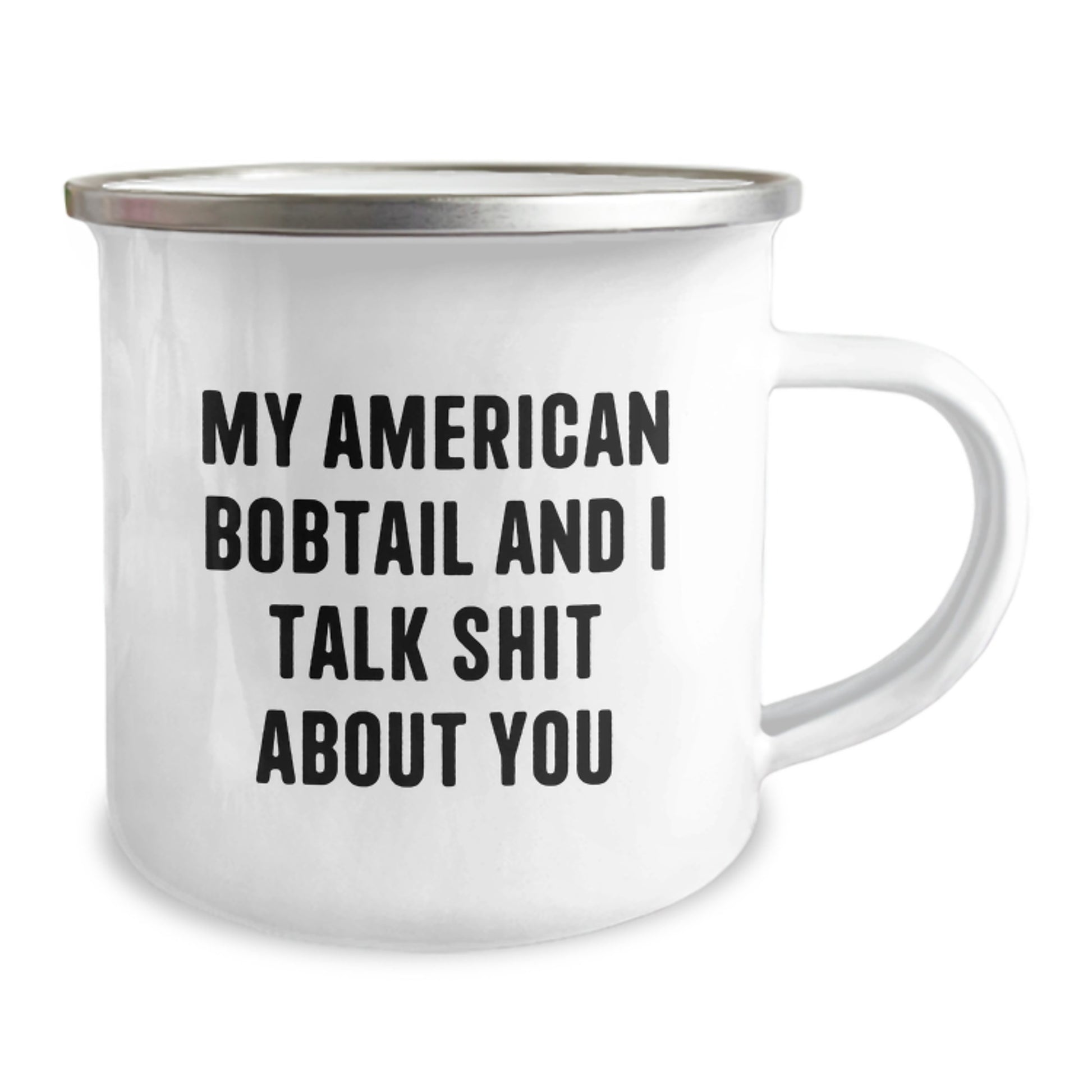 Funny American Bobtail Cat Gifts for Friends, American Bobtail Cat Lover Mug, Camping Mug with Funny Quote - My American Bobtail And I Talk Shit About You - Image 2