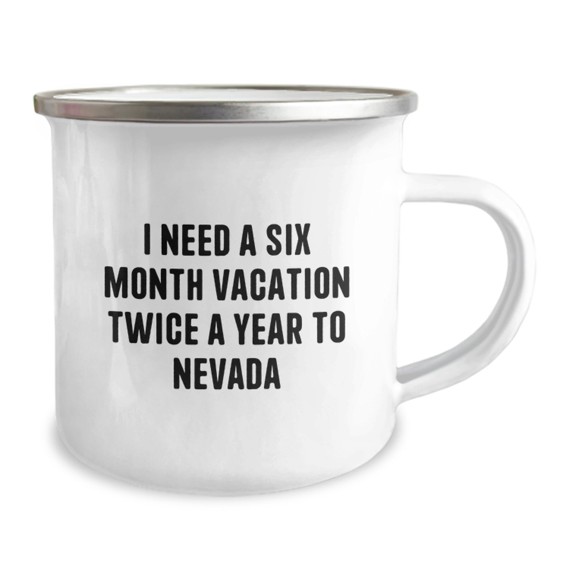 Funny Nevada Camping Mug for Men - 'I Need A Six Month Vacation Twice A Year To Nevada' Birthday Unique Gifts from Friends - Image 2