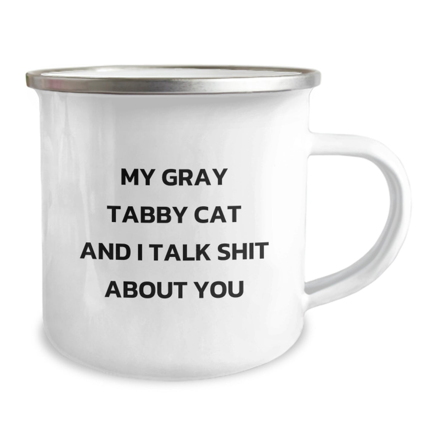 Funny Gray Tabby Cat Gifts from Friends for Valentine's Unique Camping Mug, 'My Gray Tabby Cat And I Talk Shit About You' Quote, Stainless Steel, 12 oz Capacity - Image 2