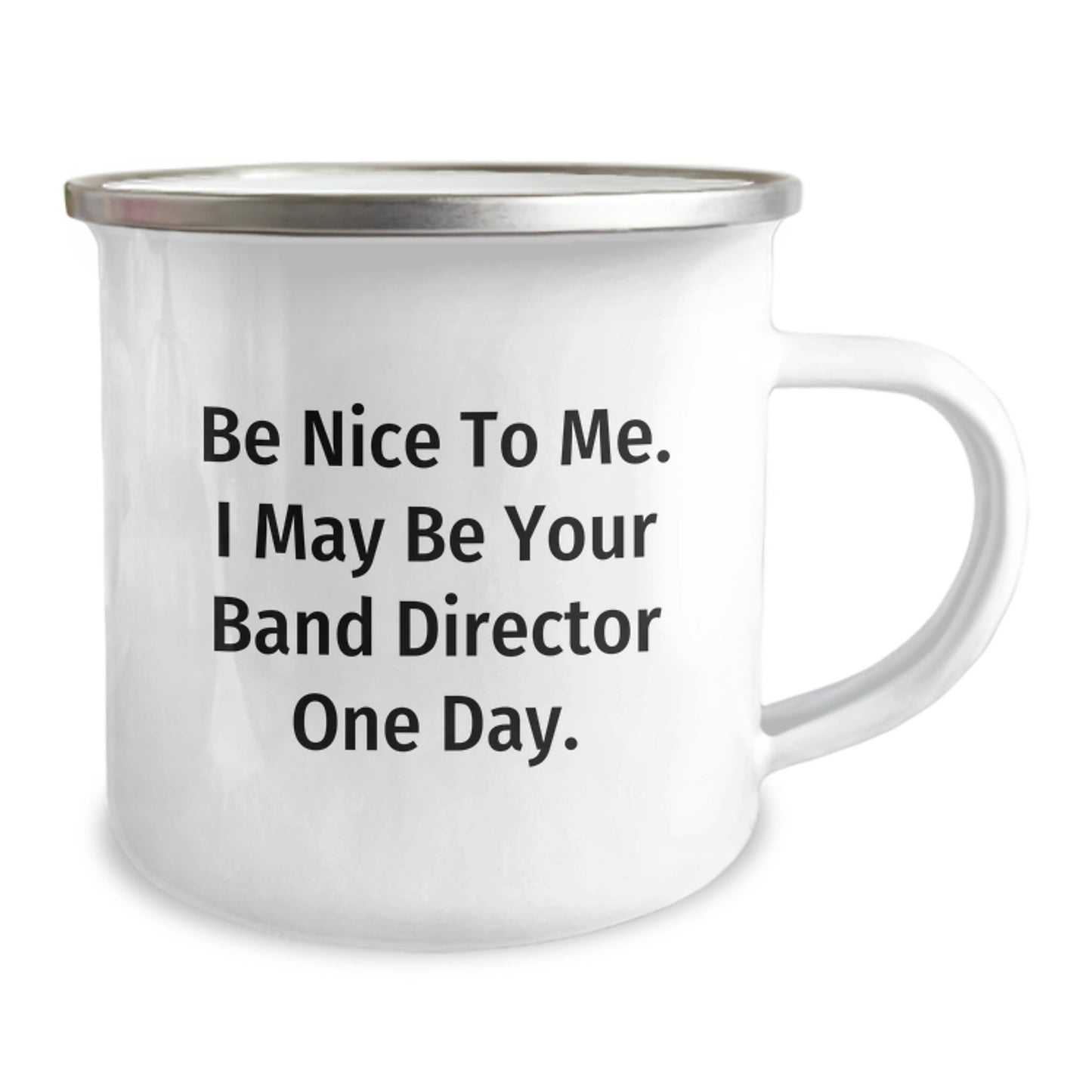 Funny Gift for Band Director Friends, Unique Birthday Unique Gifts from Men, Be Nice To Me I May Be Your Band Director One Day Camping Mug for Him - Image 2