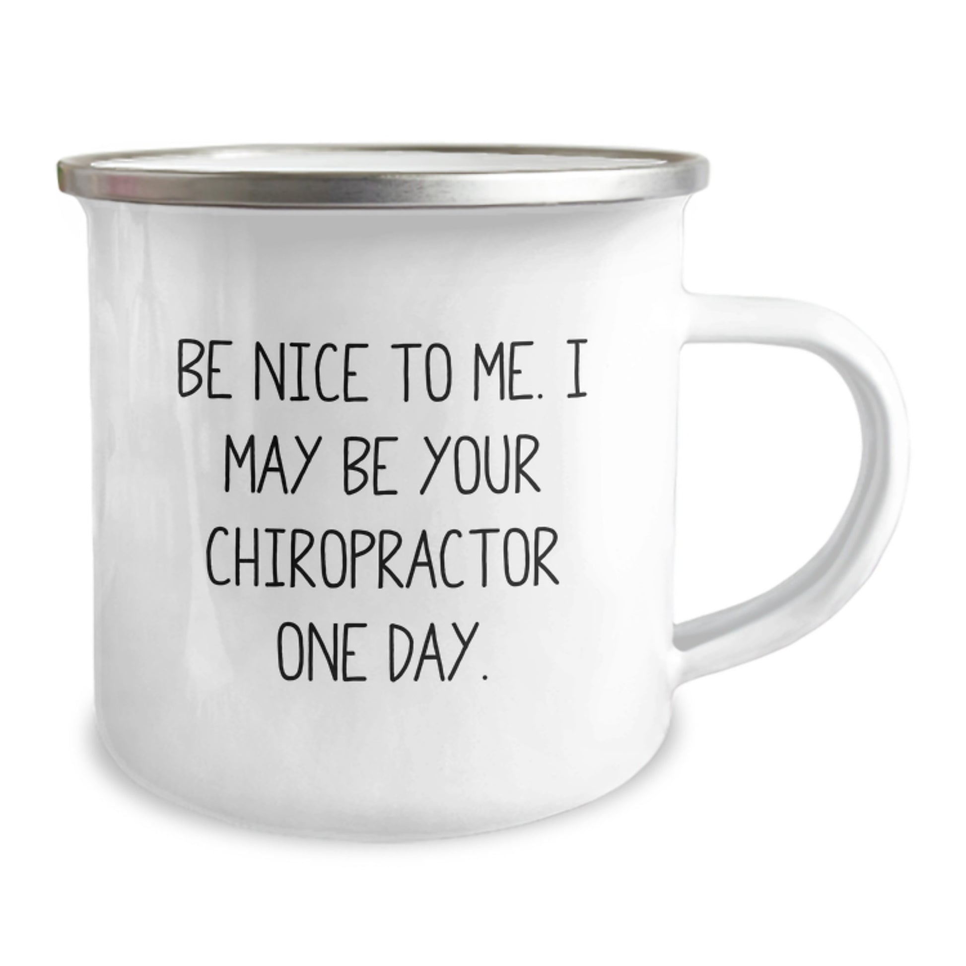 Funny Chiropractor Gifts for Chiropractors from Friends and Family - Camping Mug with Be Nice To Me Quote, Perfect for Christmas Unique Gifts for Men Women - Image 2
