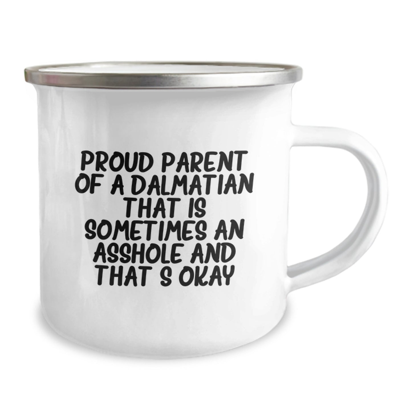 Funny Gifts from Men to Proud Parents of Dalmatian Dogs - Valentine's Unique Camping Mug with 'Sometimes an Asshole' Quote - Perfect for Friends and Family - Image 2