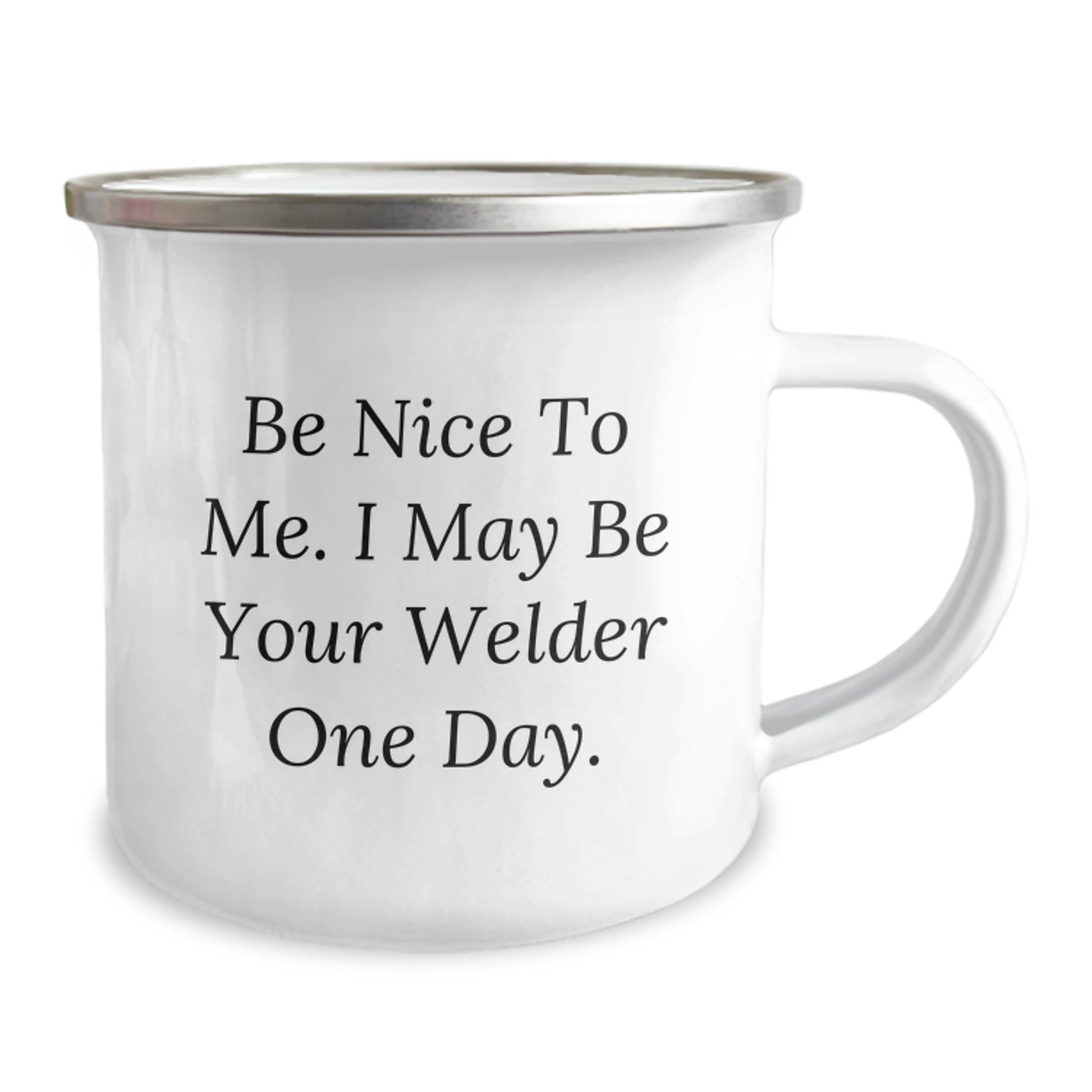 Funny Welder Gifts from Friends - Birthday Unique Gifts for Men, Unique Camping Mugs with 'Be Nice To Me. I May Be Your Welder One Day.' Quote - Image 2
