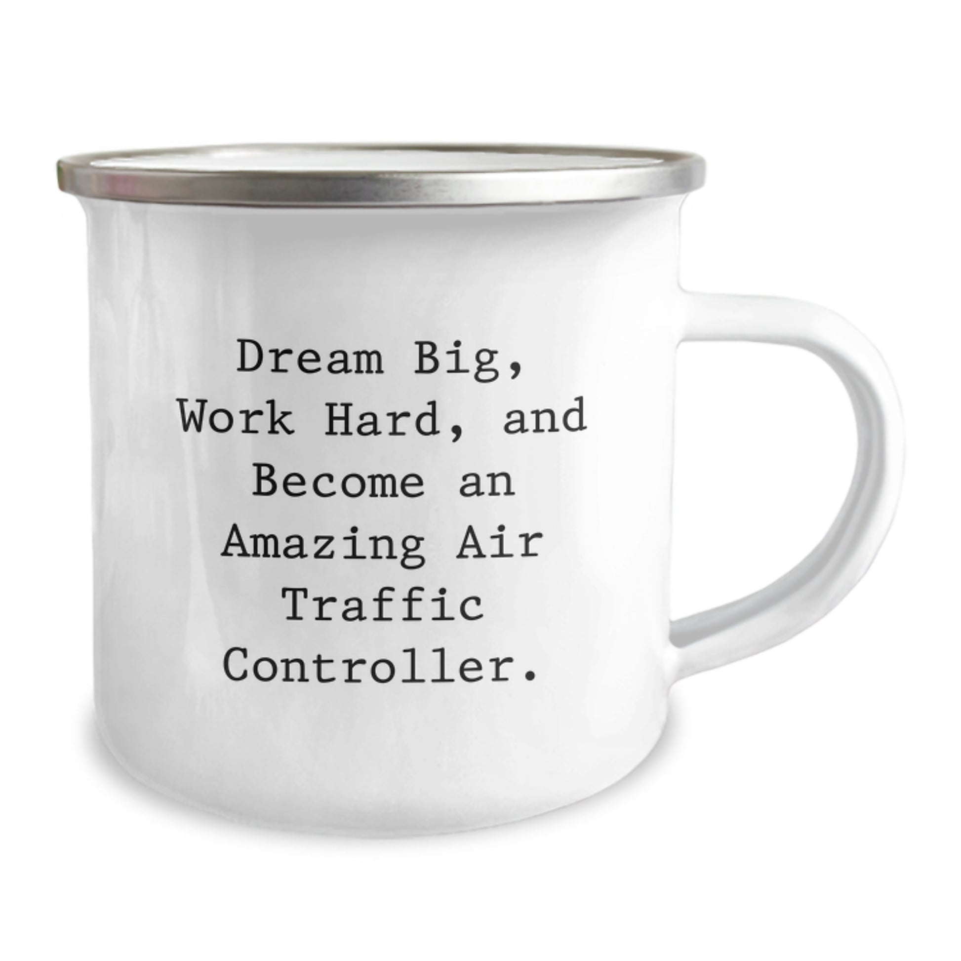 Air Traffic Controller Inspirational Gifts from Friends for Him - Camping Mug - 'Dream Big, Work Hard, And Become An Amazing Air Traffic Controller.' - 12 oz Stainless Steel with Enamel Finish - Image 2