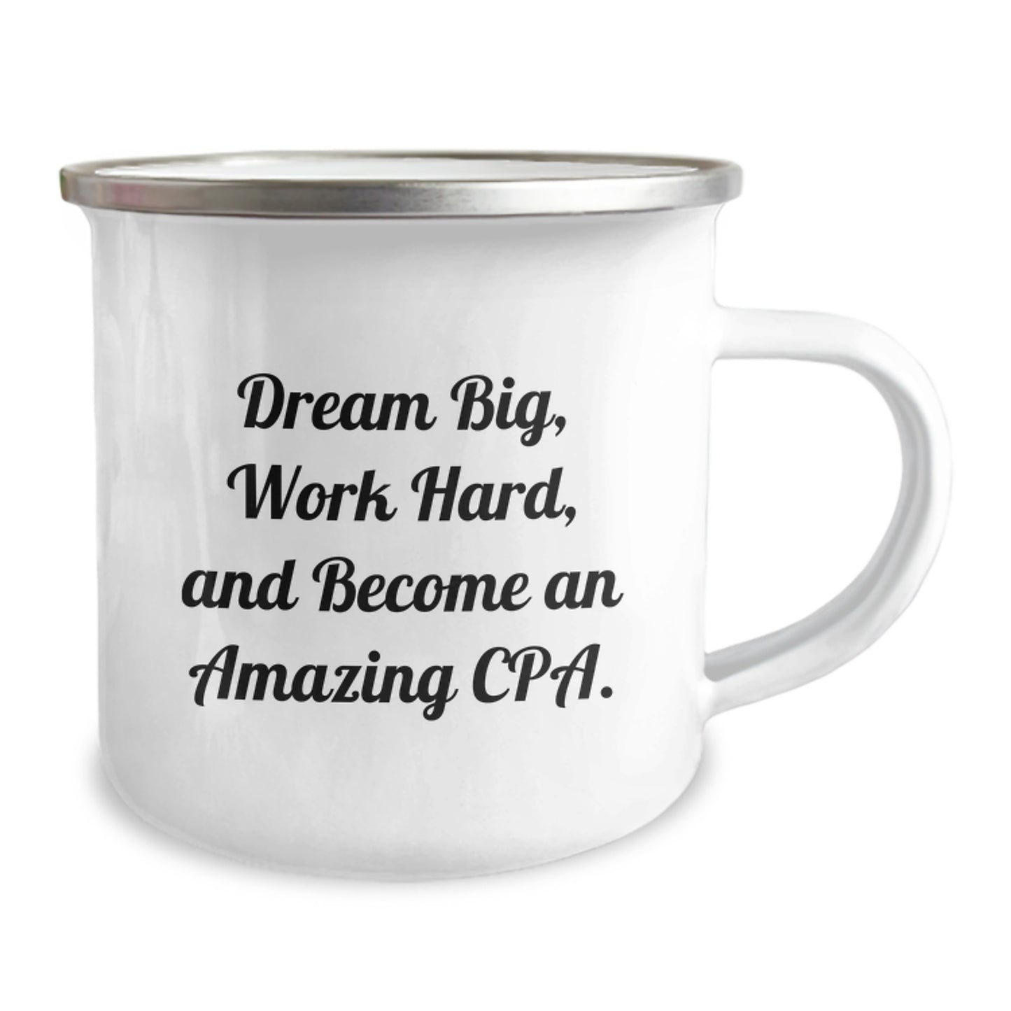 CPA Camping Mug - Inspirational Gift for CPA Friends, Unique Birthday Present with Funny Quote 'Dream Big, Work Hard, And Become An Amazing CPA.' - Gifts from Family to Men, Women, or Coworkers - Image 2
