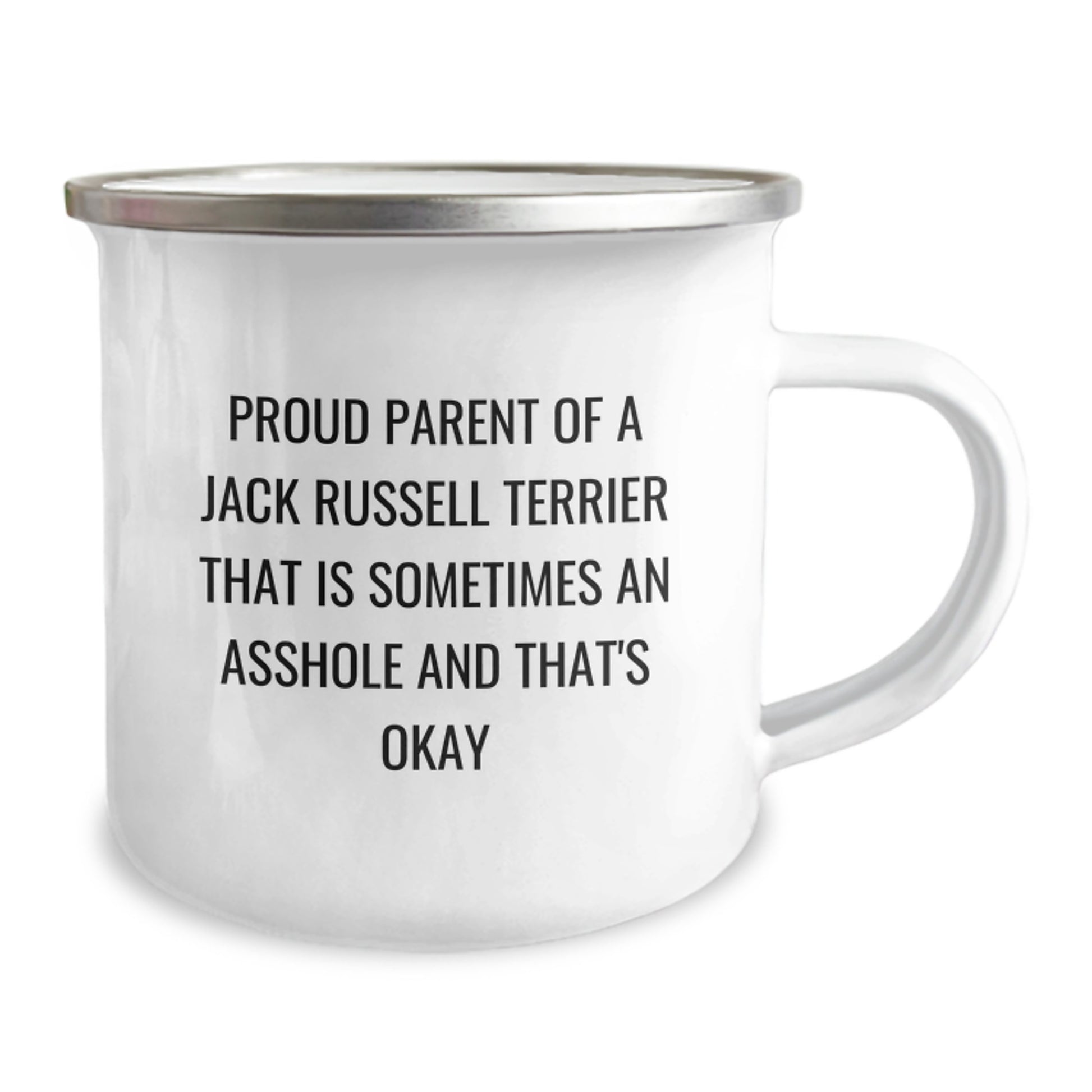 Funny Jack Russell Terrier Dog Gifts, Camping Mug for Proud Mom's, 'Sometimes an Asshole and That's Okay', Enamel Finish, Stainless Steel - Image 2