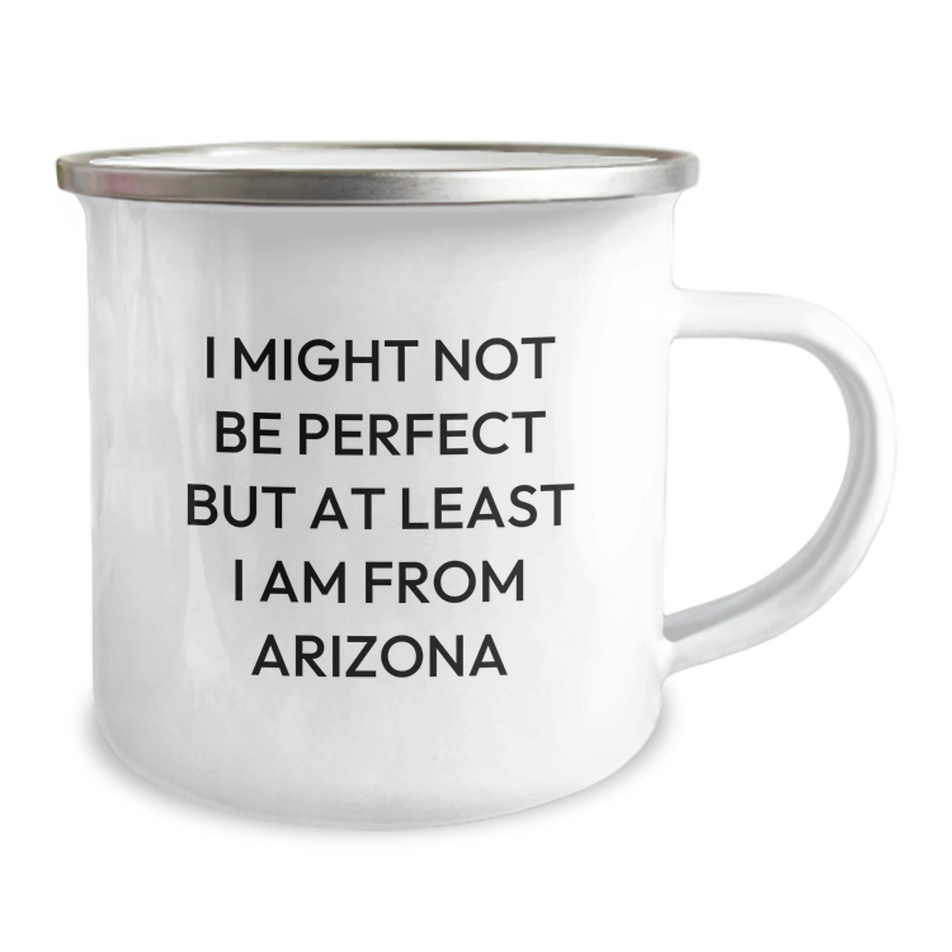 Arizona Camping Mug - 'I Might Not Be Perfect But At Least I Am From Arizona' Funny Birthday Unique Gifts from Arizona Lovers for Friends Family Coworkers - Image 2