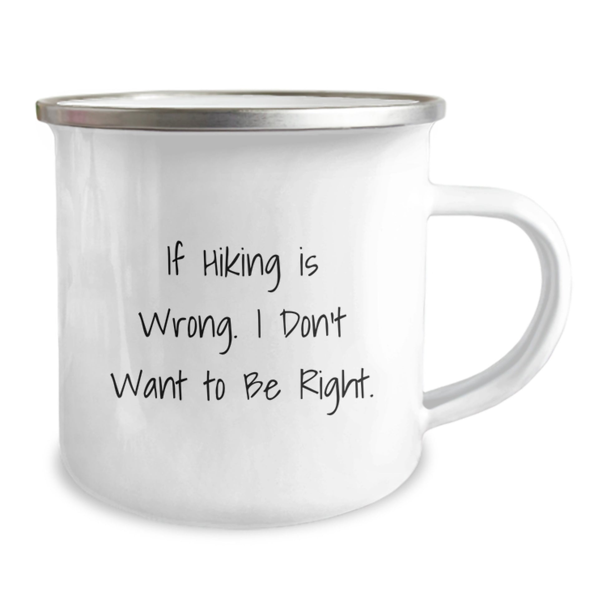 Hiking Enthusiasts Gifts from Friends for Him, Funny Camping Mug for Graduation, 'If Hiking Is Wrong. I Don't Want To Be Right.' - 12 oz Stainless Steel with Enamel Finish - Image 2