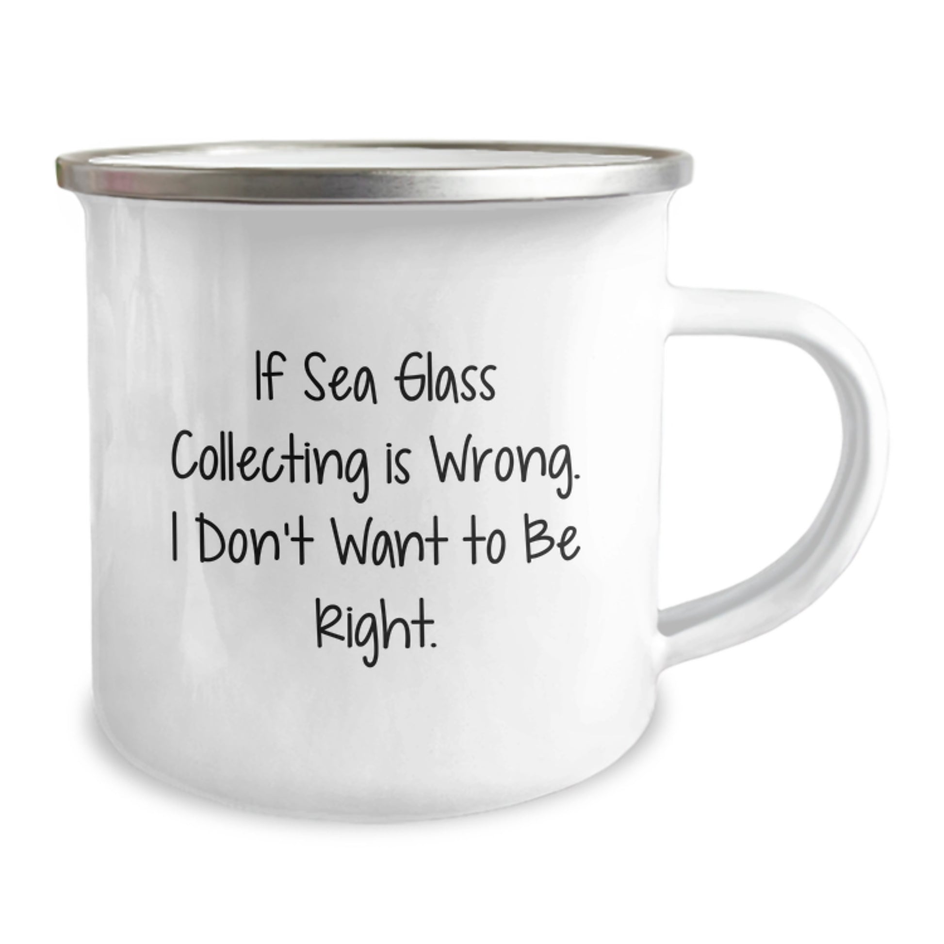 Funny Sea Glass Collecting Funny Mugs Gifts from Friends for Men and Women, Unique Camping Mug for Sea Glass Collectors, If Sea Glass Collecting Is Wrong. I Don't Want To Be Right. - Image 2