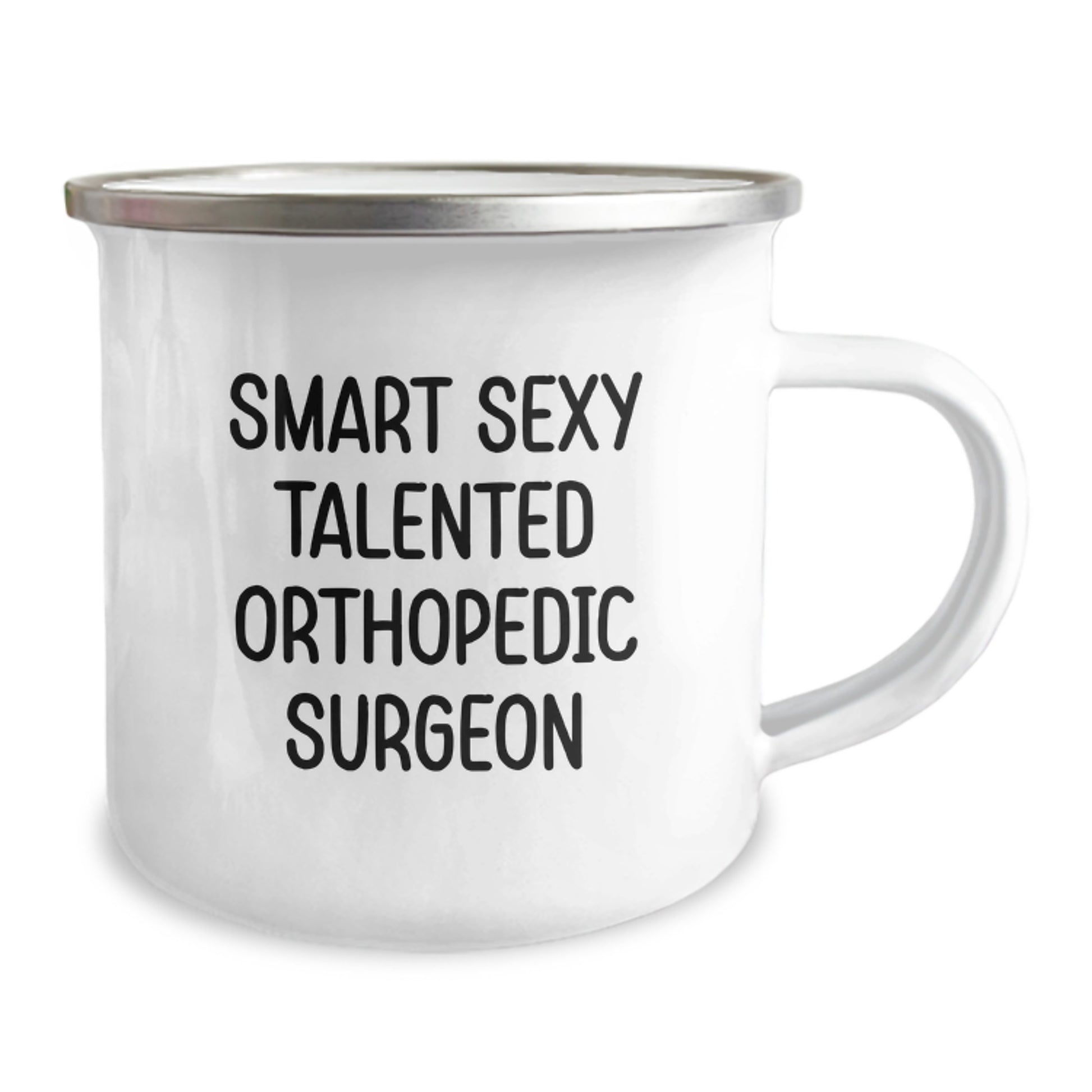 Gifts from Friends, Smart Sexy Talented Orthopedic Surgeon Funny Quote, Camping Mug for Orthopedic Surgeon Graduation Unique Gifts - Image 2