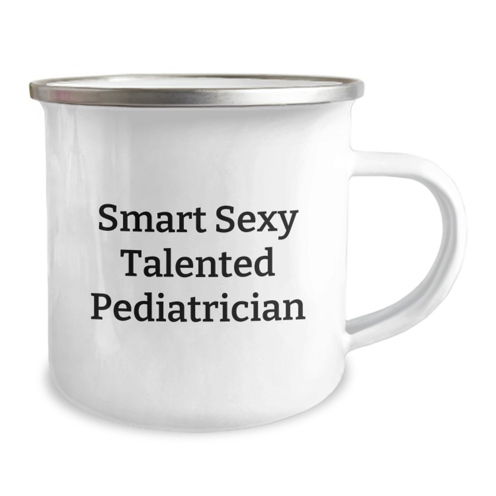 Funny Quote Gifts from Family for Smart Sexy Talented Pediatrician Graduation Unique Gifts Camping Mug - Image 2