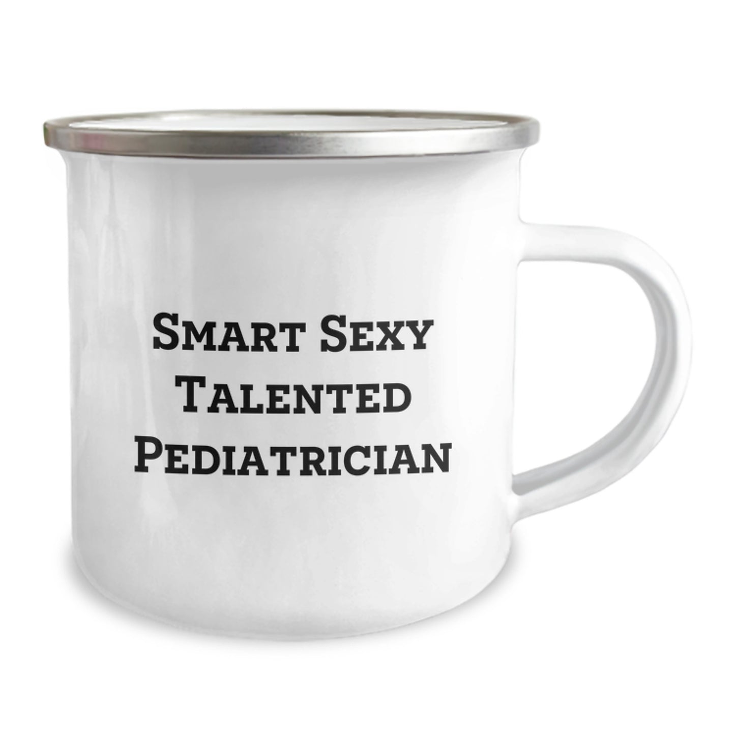 Funny Quote Pediatrician Gifts from Family for Graduation Unique Mugs Camping Enthusiasts, Smart Sexy Talented Pediatrician Love Enamel Mug, Ideal Gift for Pediatrician Friends and Family - Image 2