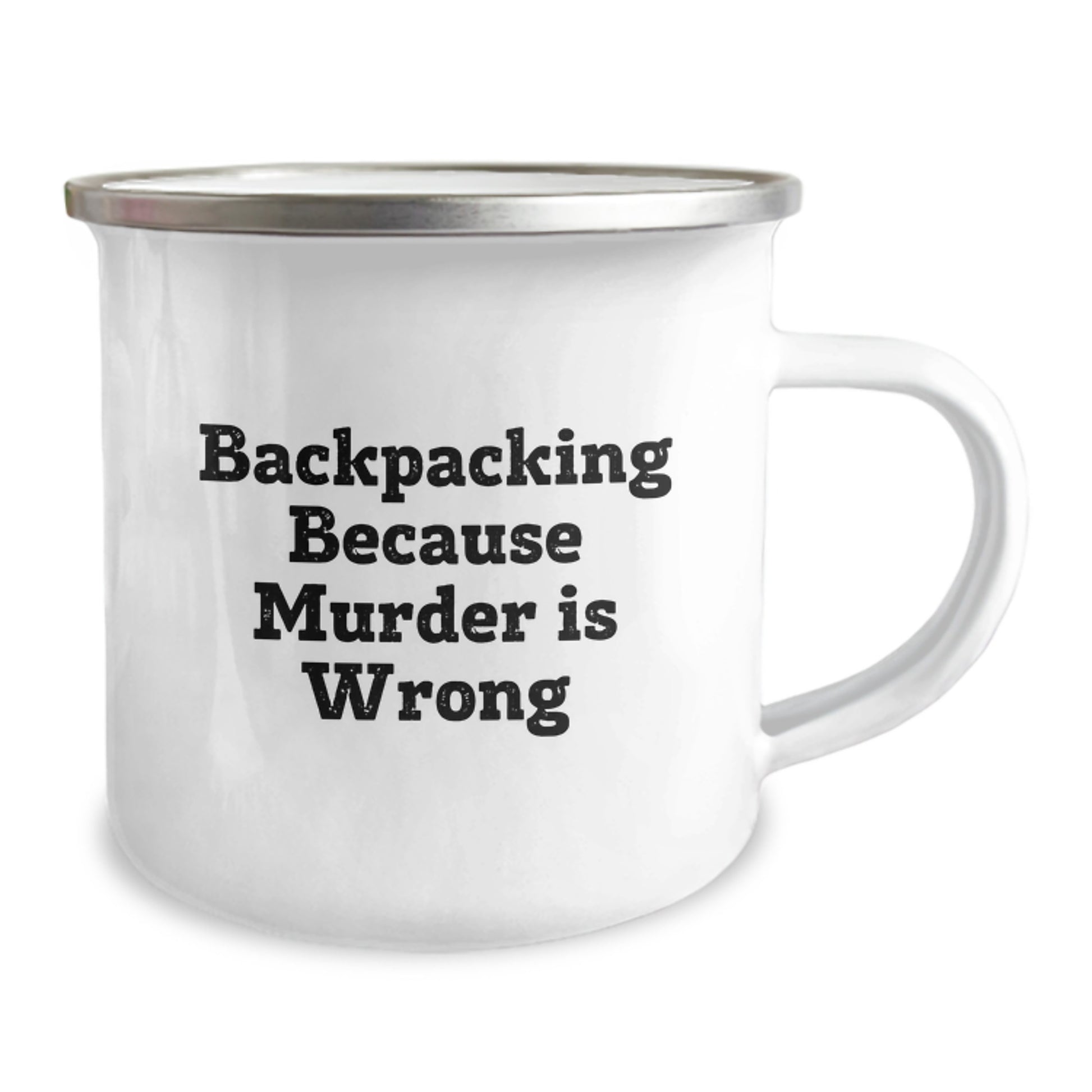 Funny Backpacking Gifts from Friends for Men Stainless Steel Camping Mug - 'Backpacking Because Murder Is Wrong' Christmas Unique Gifts - Image 2