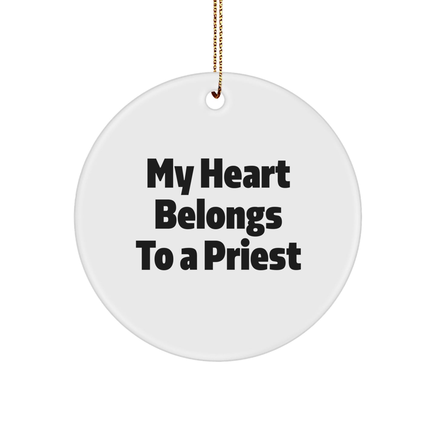 Funny Priest Circle Ornament - Gifts from Friends for Priest - My Heart Belongs To A Priest Christmas Unique Gifts - Image 1