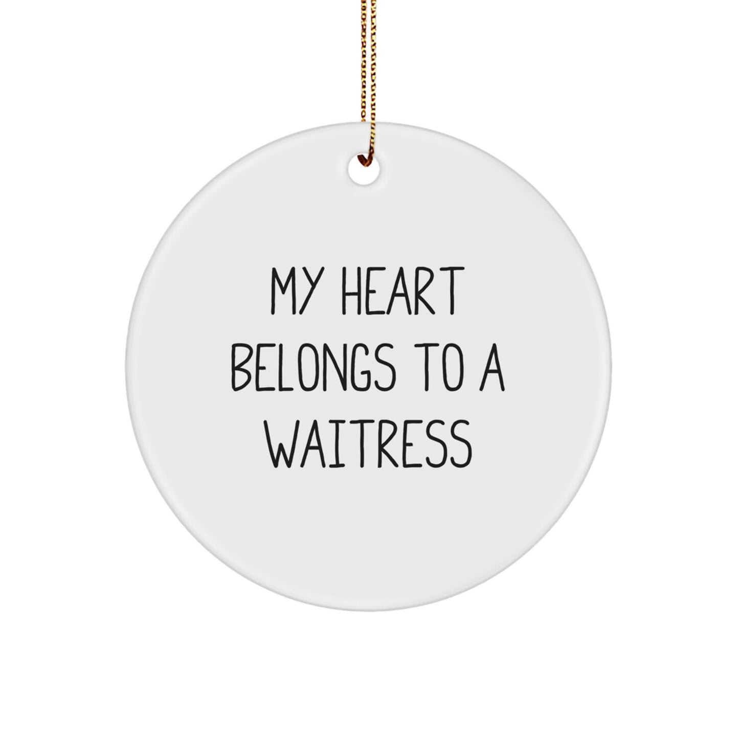 Funny Waitress Gifts for Her, My Heart Belongs To A Waitress Christmas Circle Ornament, Unique Gifts from Friends - Image 1