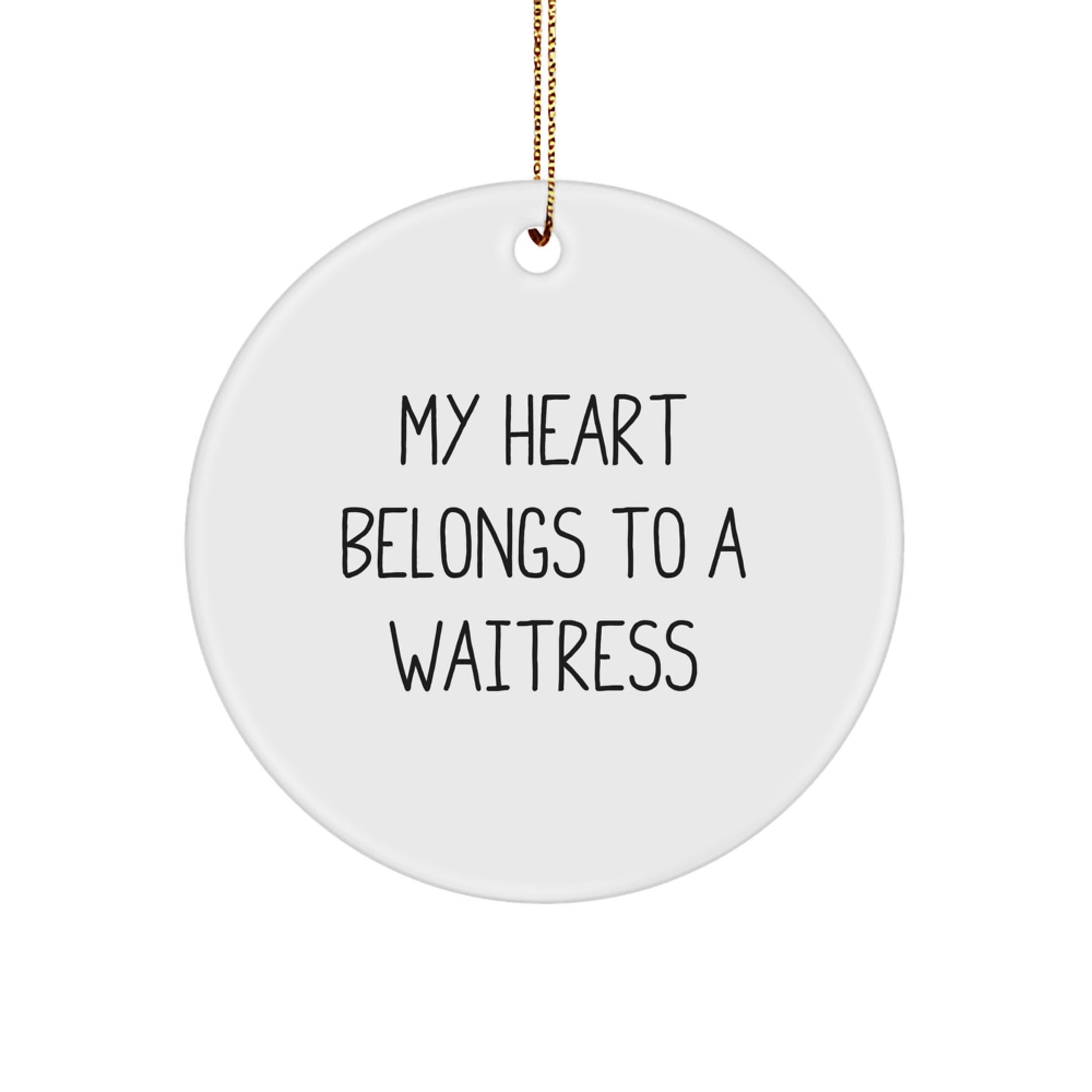 Funny Waitress Gifts for Her, My Heart Belongs To A Waitress Christmas Circle Ornament, Unique Gifts from Friends - Image 1