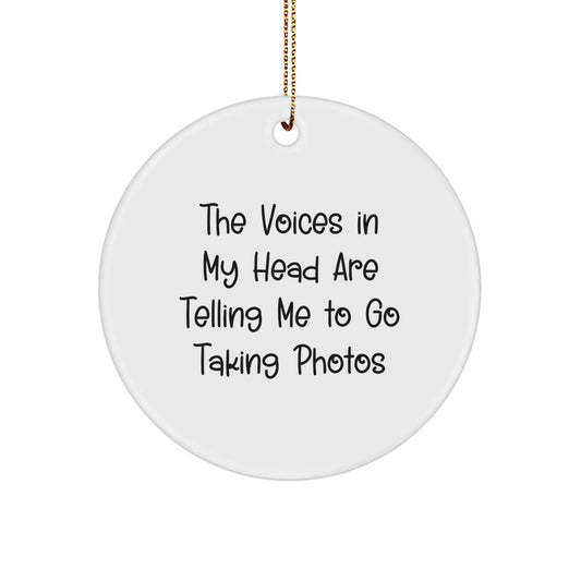 Funny Taking Photos Circle Ornament Gifts from Men to Friends, 'The Voices In My Head Are Telling Me To Go Taking Photos' White Christmas Unique Gifts for Women, Office Decor - Image 1