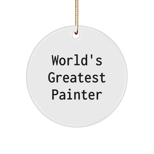 Funny World's Greatest Painter Circle Ornament Gifts for Painter Friends and Family at Christmas Unique Presents - Image 1