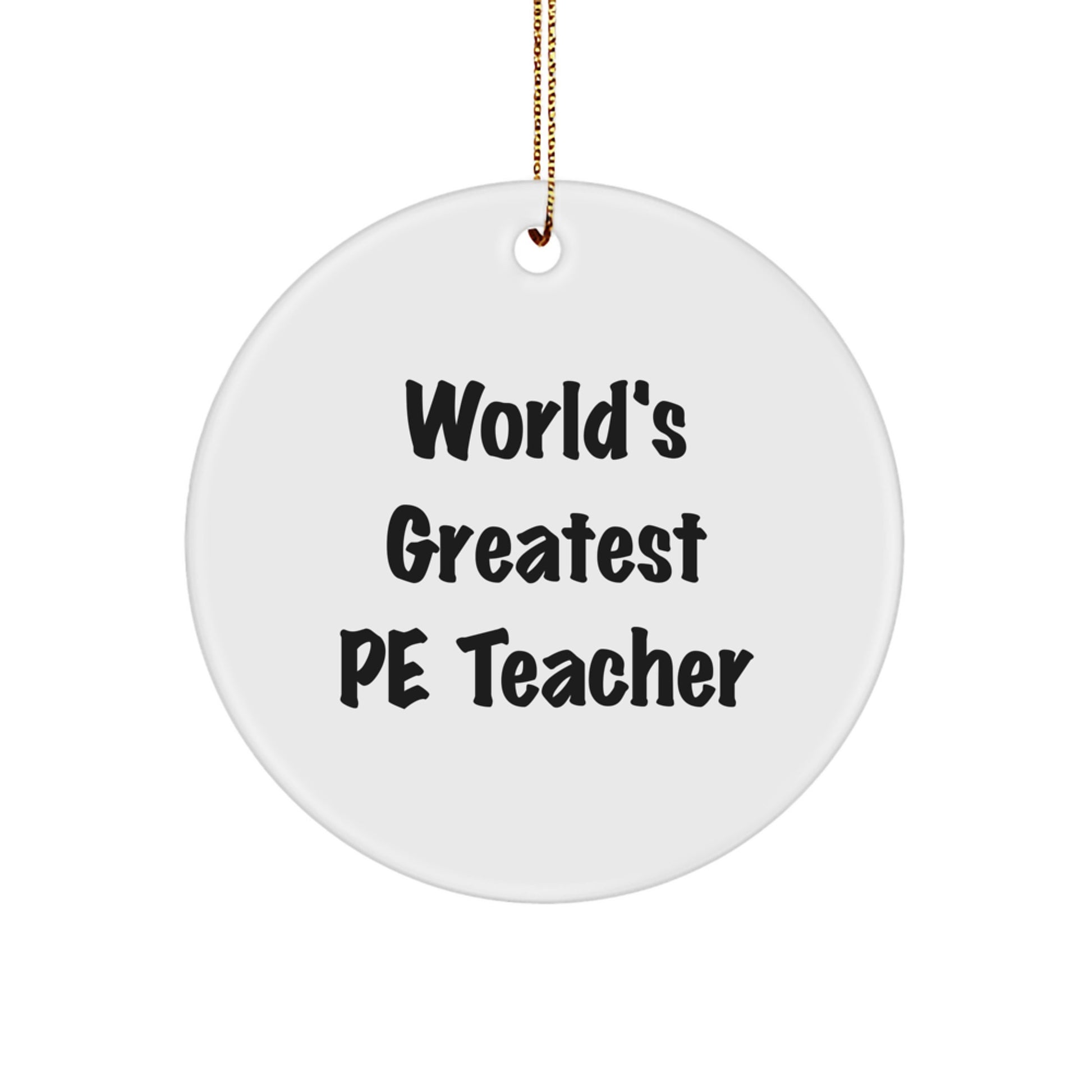 Funny World's Greatest PE Teacher Gifts from Family for Christmas Circle Ornament - Image 1
