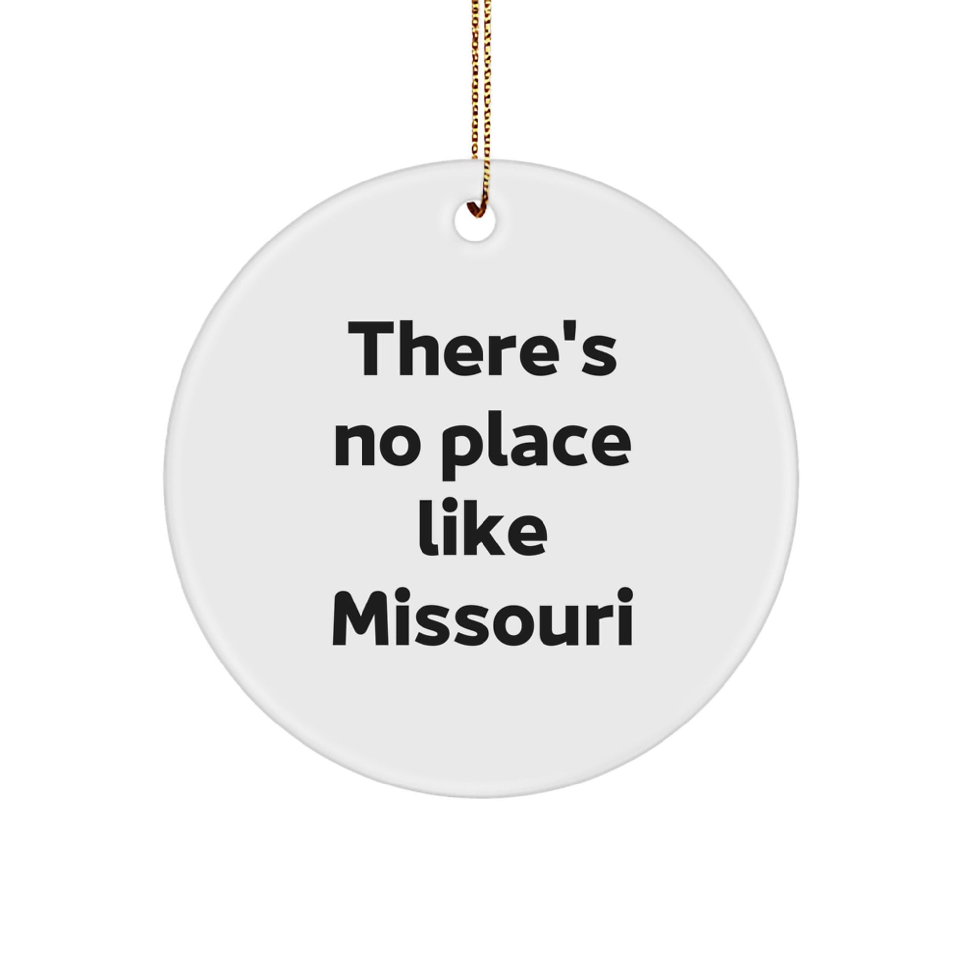 Missouri Circle Ornament Gifts from Friends and Family - There's No Place Like Missouri Christmas Decorations - Image 1