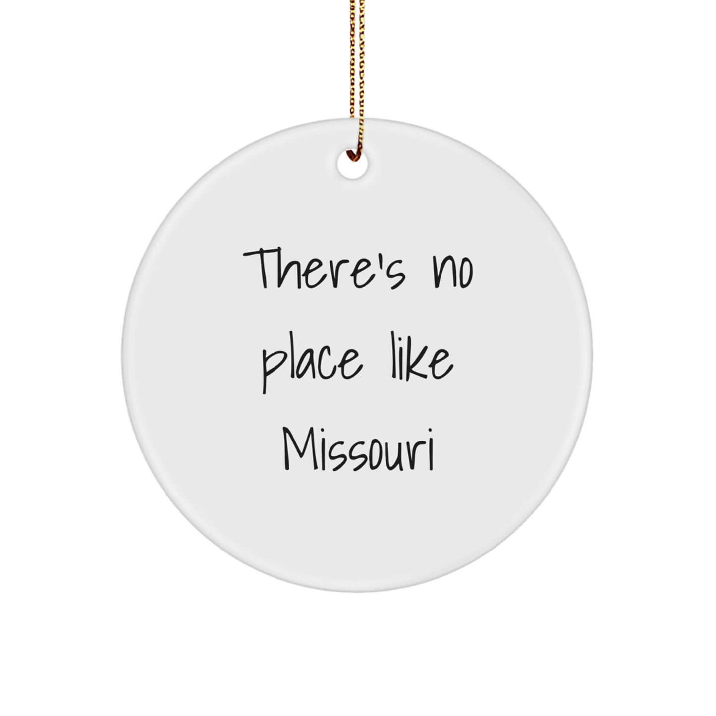 Missouri Circle Ornament Gifts from Family and Friends - 'There's No Place Like Missouri' Christmas Unique Gifts - Image 1