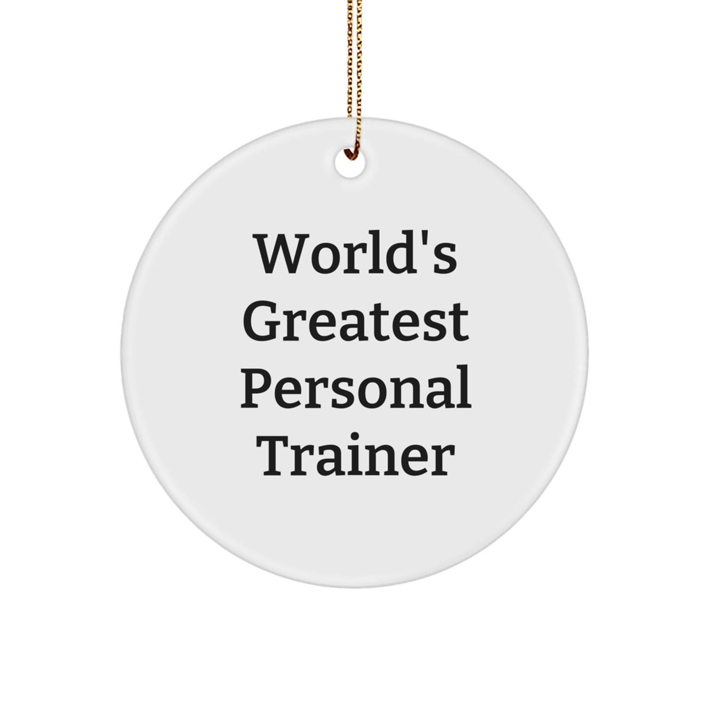 Funny Personal Trainer Gifts from Friends for Men World's Greatest Personal Trainer Circle Ornament, Unique Christmas Holiday Decorations - Image 1