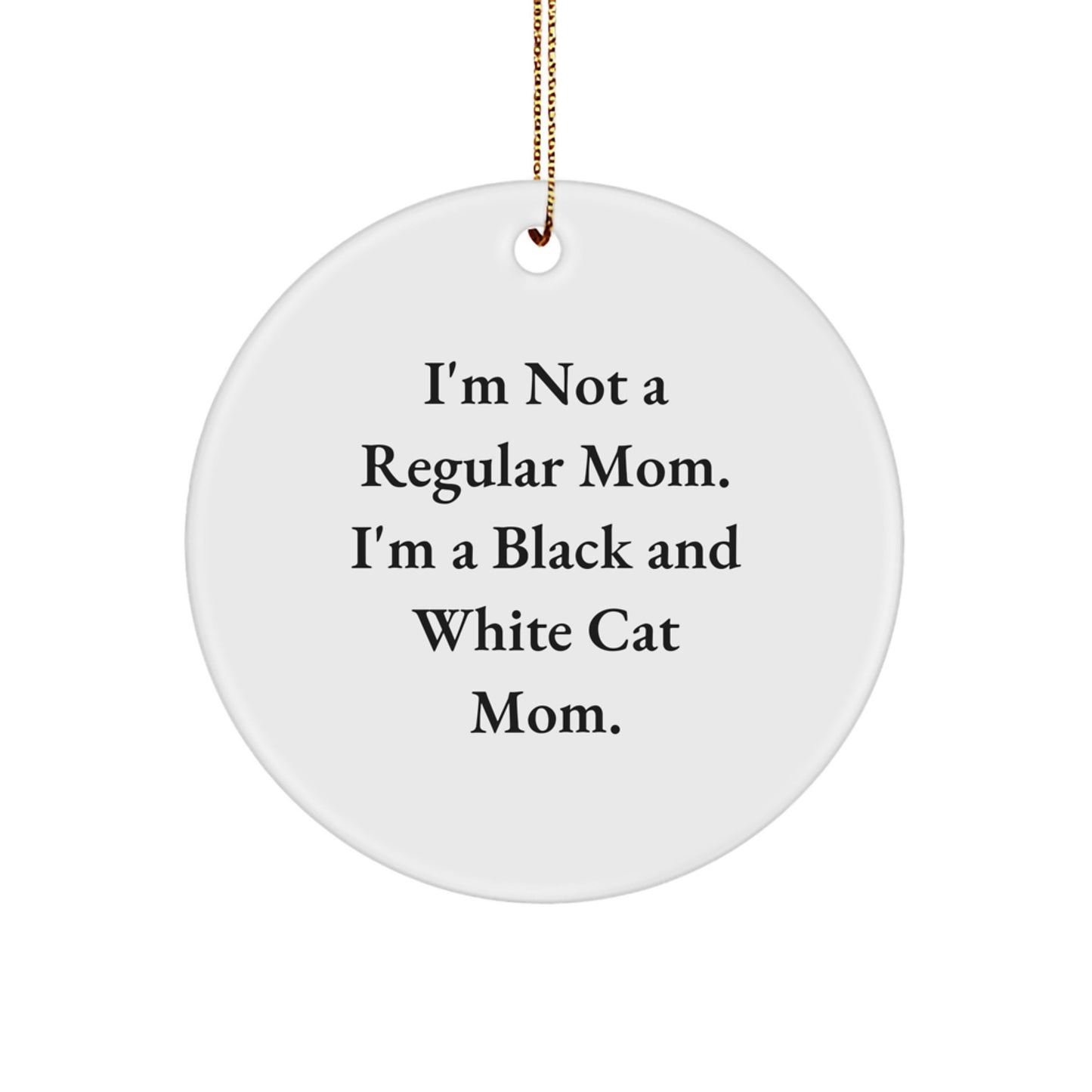 Funny Black and White Cat Mom Gift, Black and White Cat Circle Ornament for Christmas Unique Gifts from Mom, Gifts for Black and White Cat Enthusiasts - Image 1