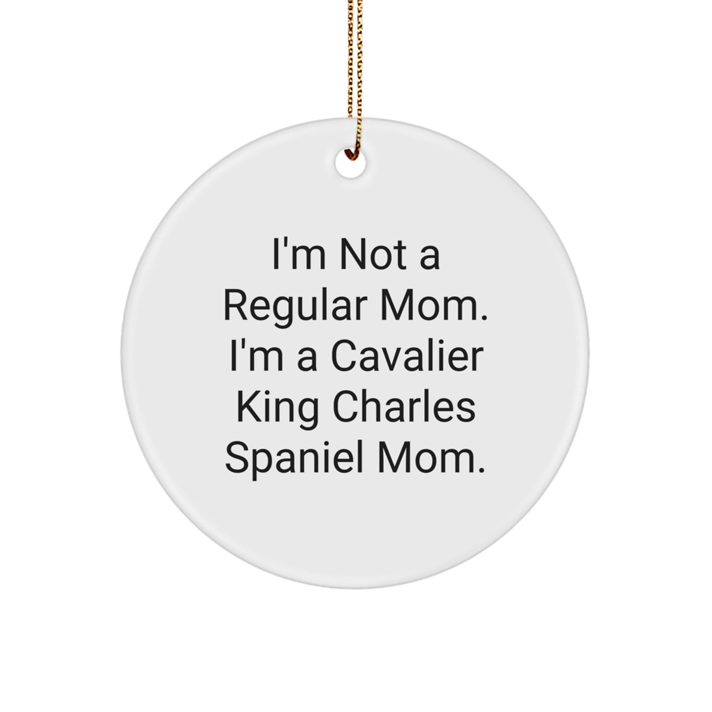 Funny Cavalier King Charles Spaniel Dog Circle Ornament Gifts for Mom, Christmas Unique Gifts from Family, Friends, Women, Men - Image 1