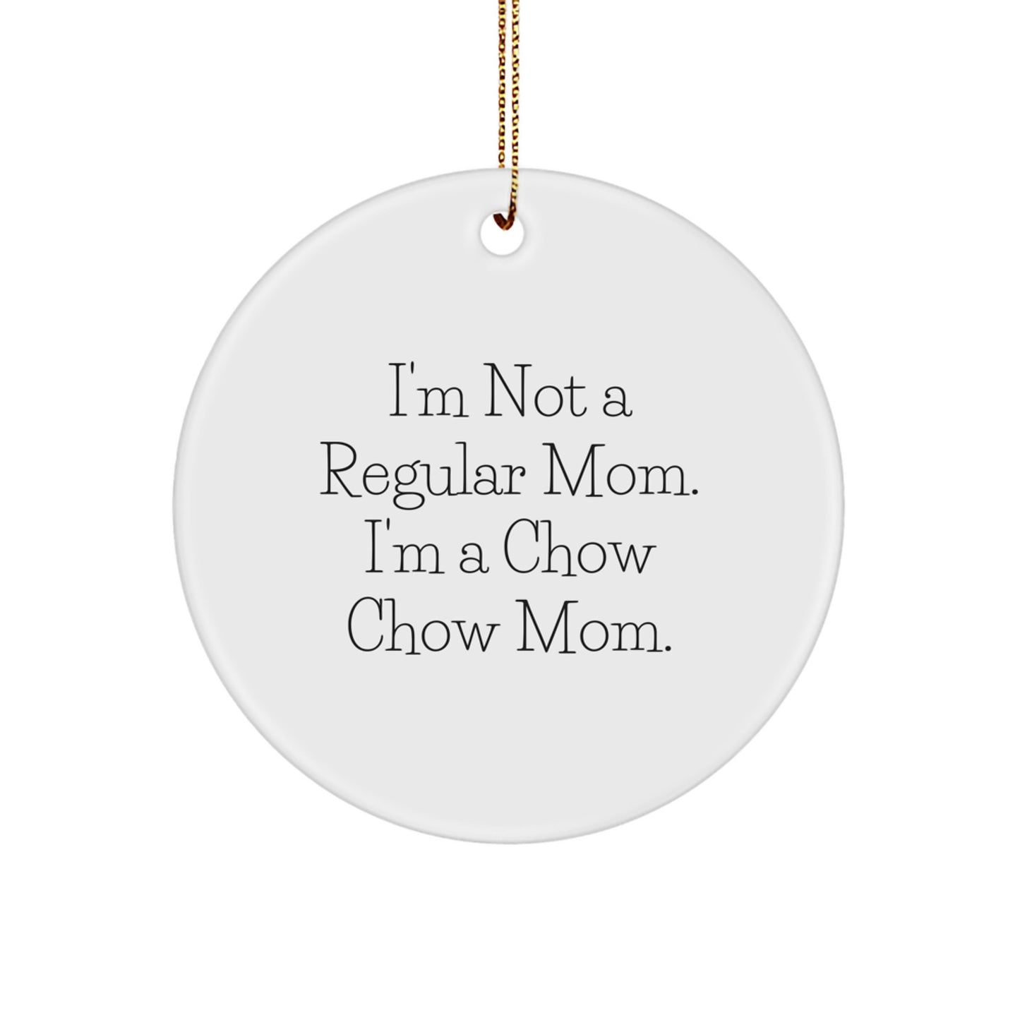 Chow Chow Dog Mom Gifts from Mom to Mom - Funny Chow Chow Mom Christmas Circle Ornament, Gifts for Chow Chow Dog Owners, Christmas Unique Gifts - Image 1