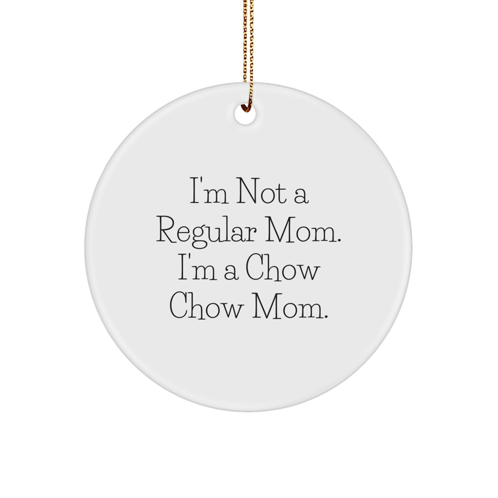 Chow Chow Dog Mom Gifts from Mom to Mom - Funny Chow Chow Mom Christmas Circle Ornament, Gifts for Chow Chow Dog Owners, Christmas Unique Gifts - Image 1