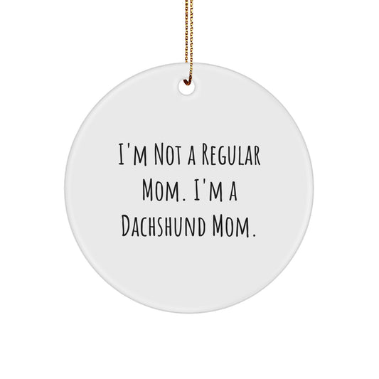 Dachshund Dog Mom Funny Circle Ornament, Gifts from Family for Dachshund Lovers, Christmas Unique, Dachshund Mom Gifts for Home - Image 1