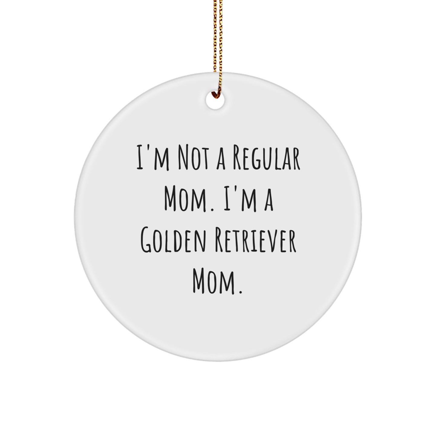 Golden Retriever Mom Funny Quote Christmas Circle Ornament Gifts from Family for Dog Lovers - Image 1