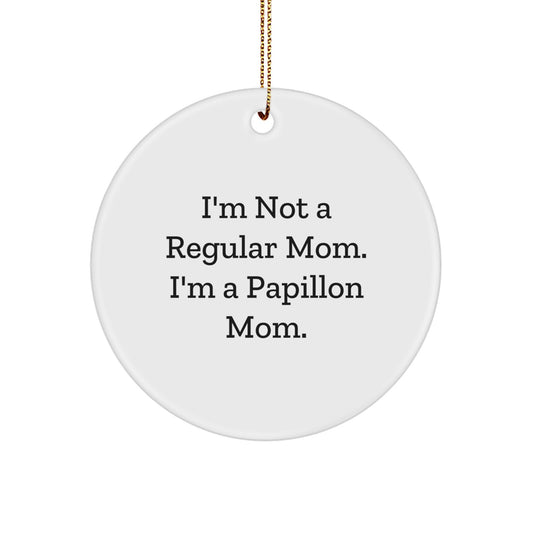 Funny Papillon Dog Mom Gifts for Christmas - Circle Ornament, Gifts from Mom to Daughter, Papillon Dog Lover, Unique Christmas Unique Gifts - Image 1