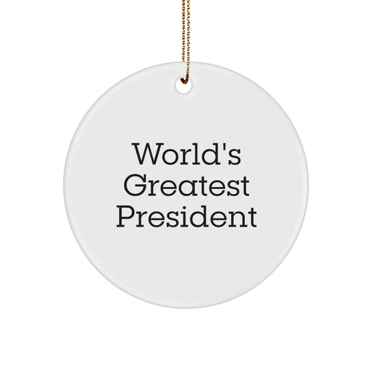 Funny President Gifts for Men, 'World's Greatest President' Christmas Unique Circle Ornament, Gifts from Family - Image 1