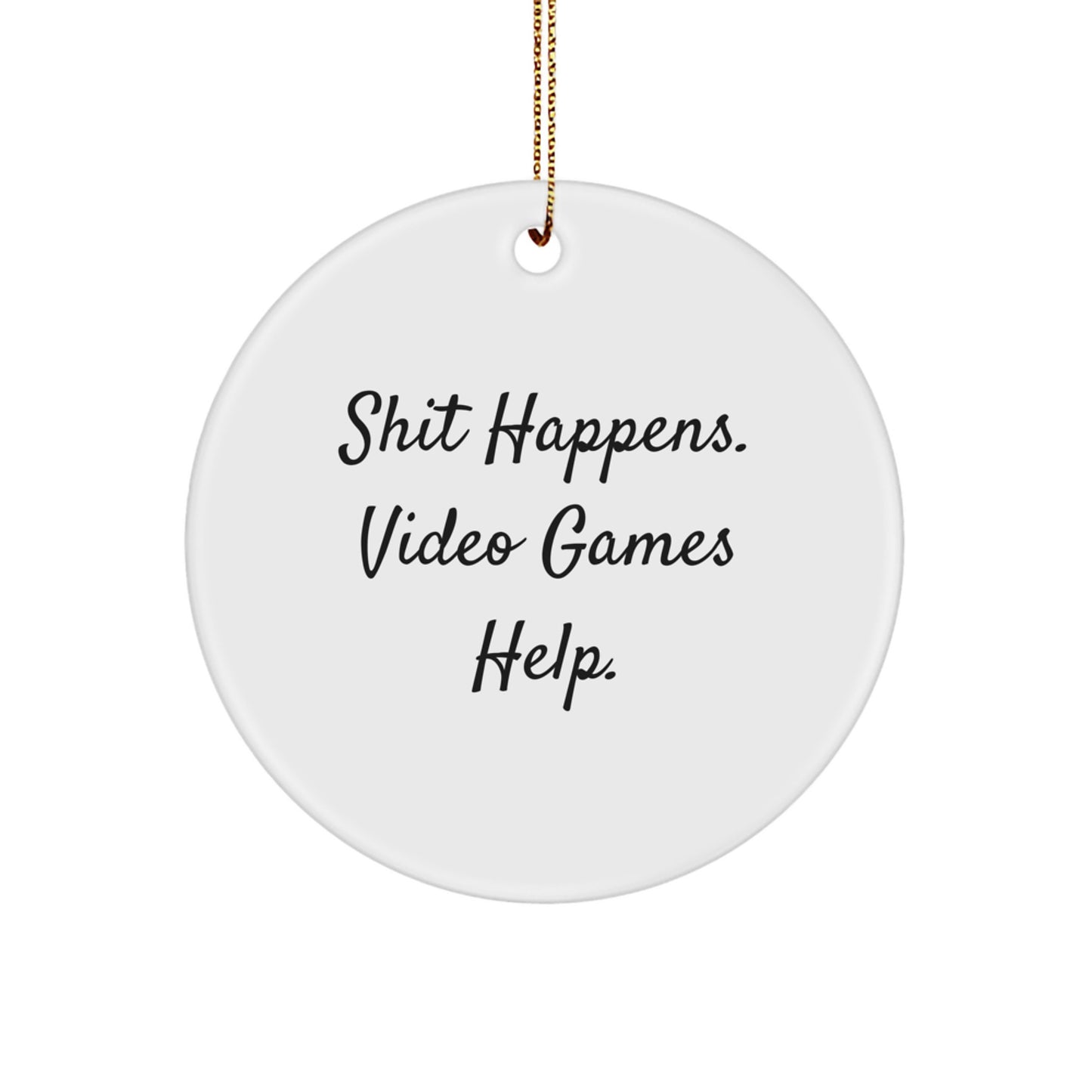 Funny Video Games Gifts for Him from Friends and Family - Christmas Unique Ornaments with Shit Happens Quote - Image 1