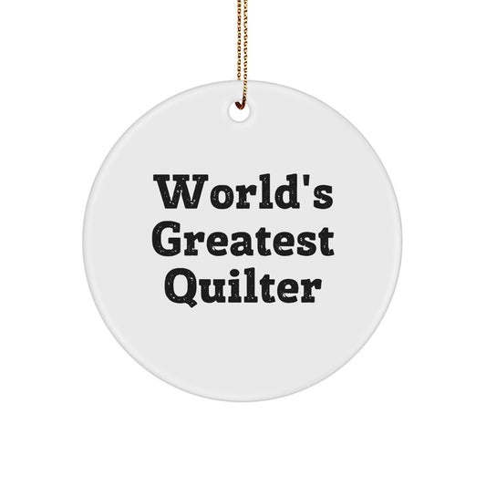 Funny Quilter Gifts from Friends, World's Greatest Quilter Circle Ornament for Men, Unique Christmas Unique Gifts - Image 1