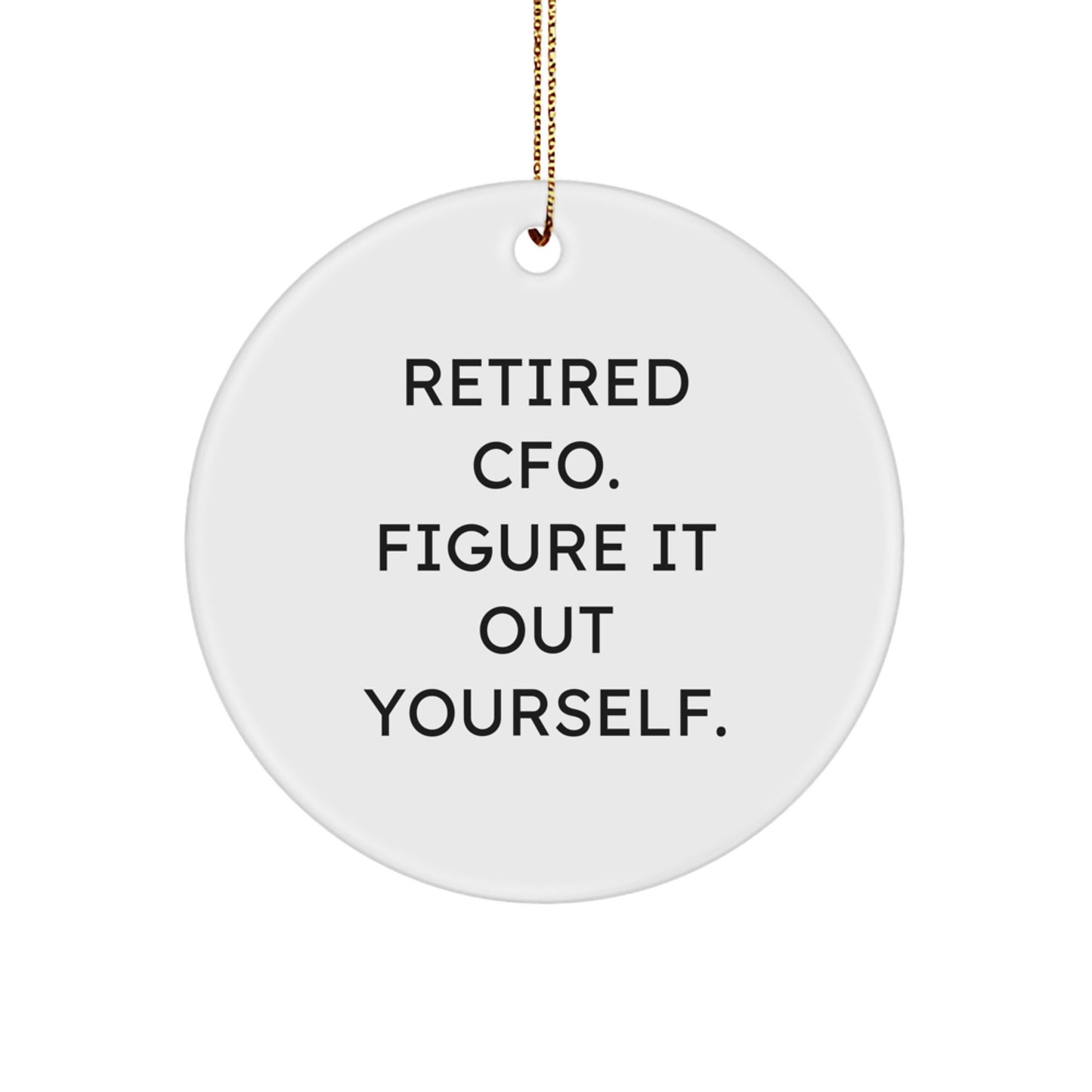 CFO Gifts from Friends for Men Funny Quote Circle Ornament, White, Christmas Unique Ornaments for CFO - Image 1