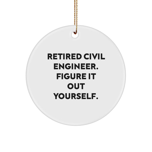 Civil Engineer Gifts - Funny Quote Circle Ornament for Men - Gifts from Family - Christmas Unique Ideas - Image 1