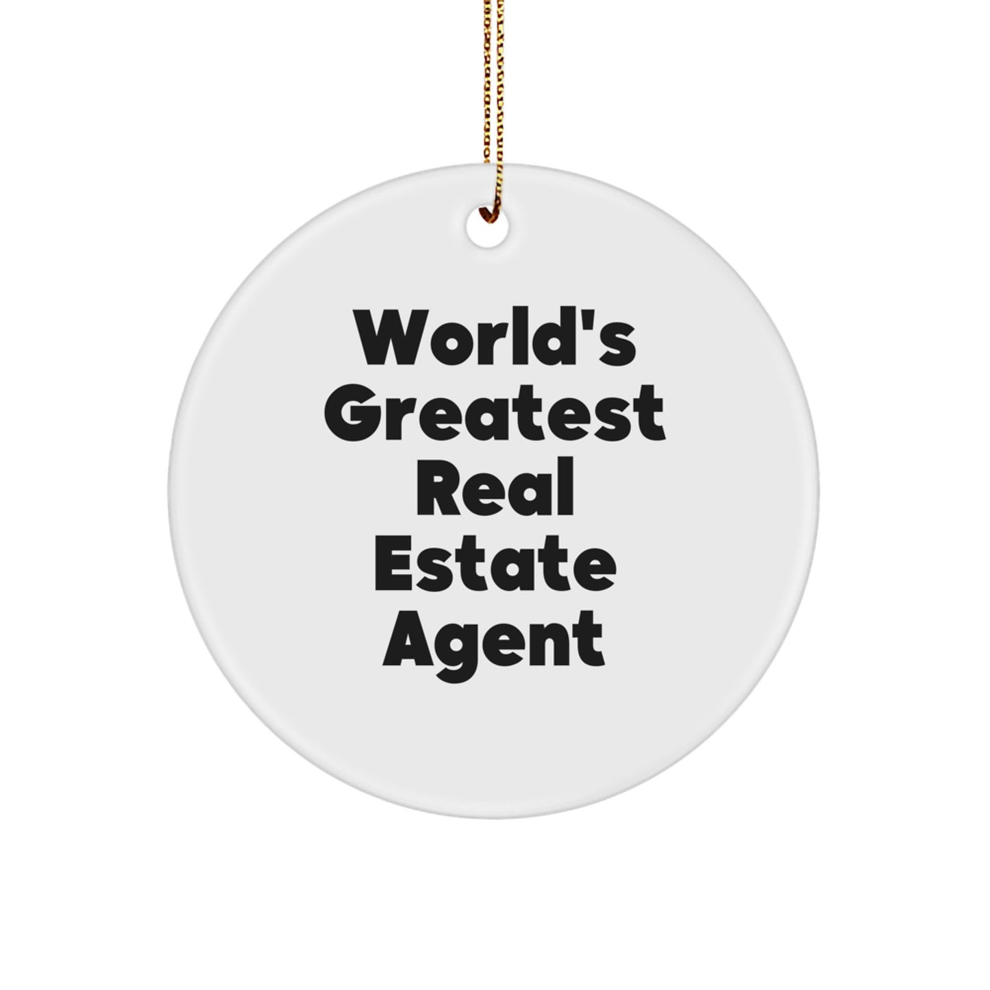 Funny World's Greatest Real Estate Agent Circle Ornament Gifts for Men from Friends or Family - Unique Christmas Decorations - Image 1