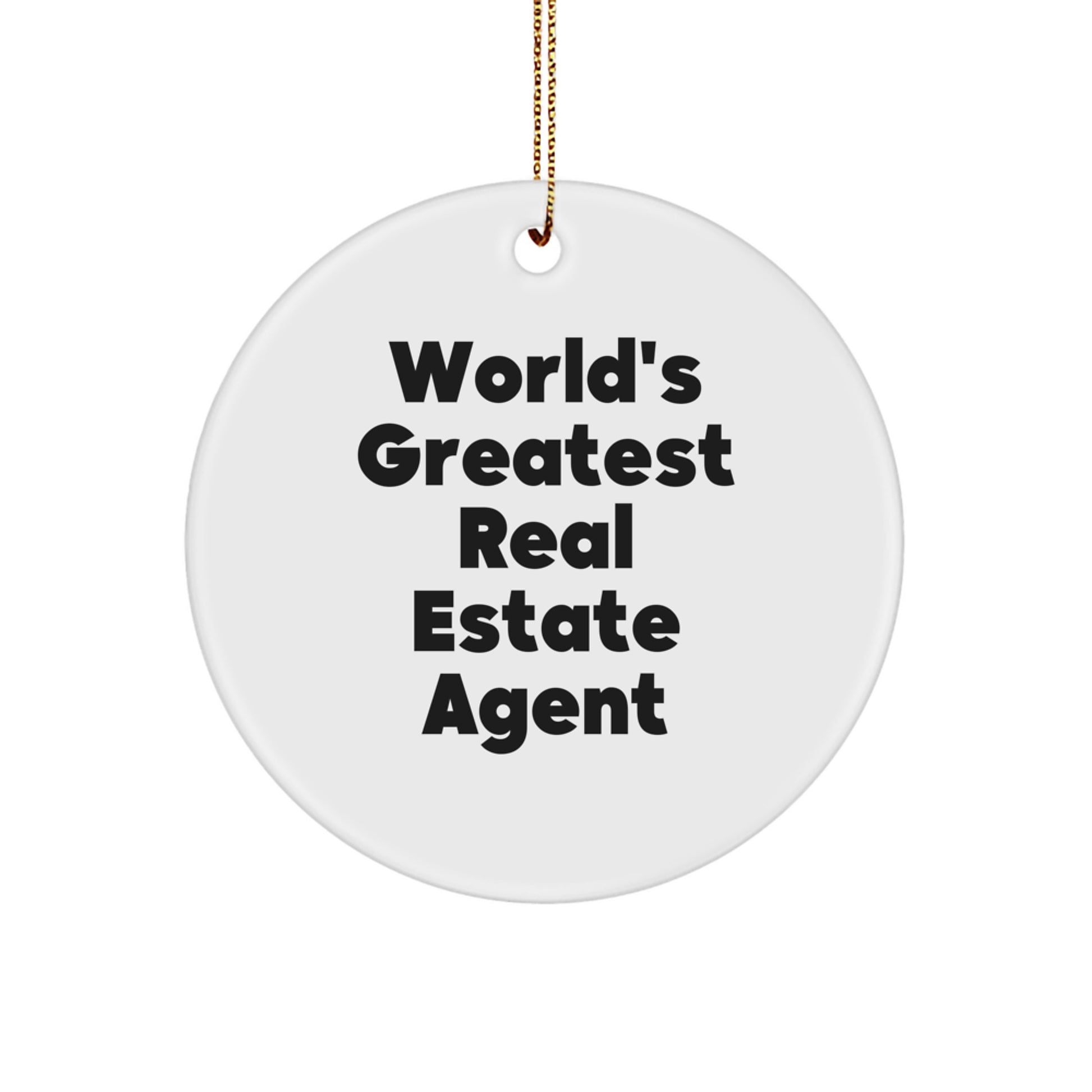 Funny World's Greatest Real Estate Agent Circle Ornament Gifts for Men from Friends or Family - Unique Christmas Decorations - Image 1