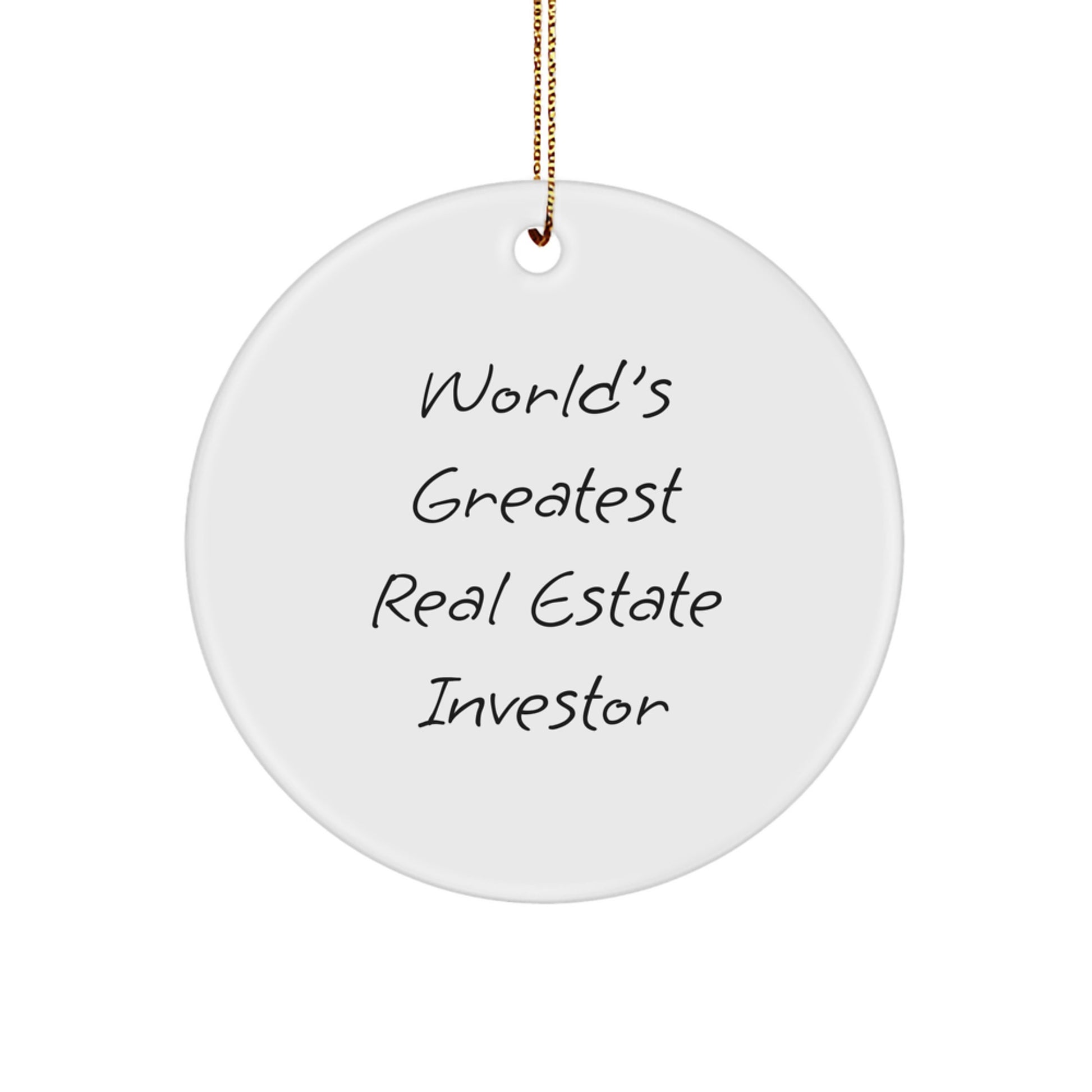 Funny Inspirational Real Estate Investor Gifts from Men for Christmas Unique Circle Ornament, "World's Greatest" Quote, White Circle Shaped Decorative MDF with High-Gloss Finish - Image 1