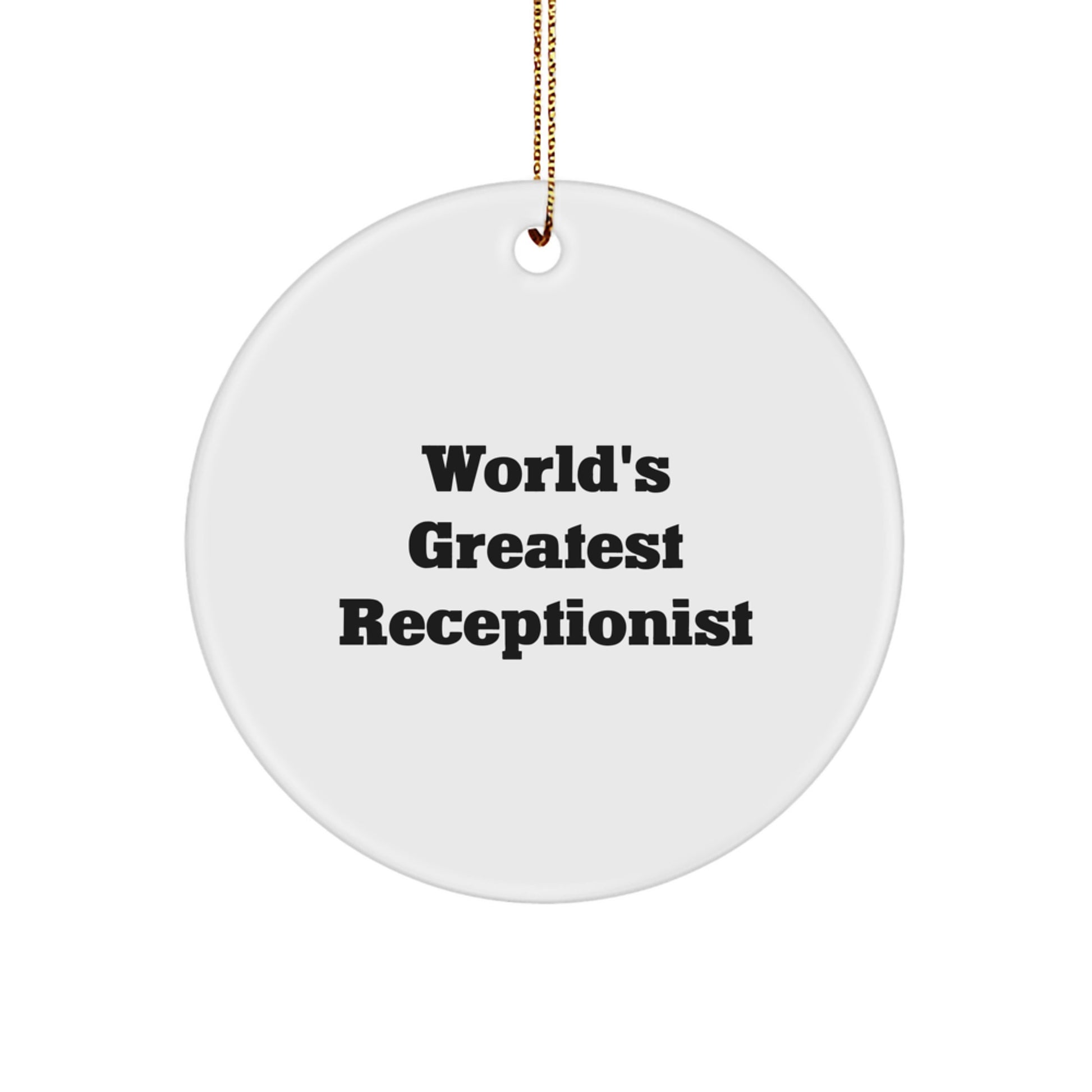 Funny Receptionist Gift for Men - World's Greatest Receptionist Circle Ornament Gifts from Friends, Coworkers, Family - Unique Christmas Unique Gifts for Office Workers - Image 1
