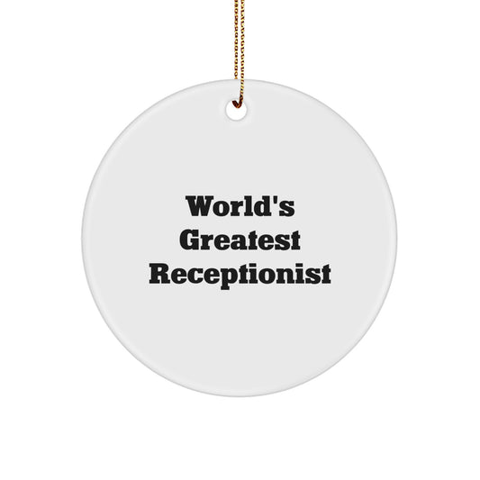 Funny Receptionist Gift for Men - World's Greatest Receptionist Circle Ornament Gifts from Friends, Coworkers, Family - Unique Christmas Unique Gifts for Office Workers - Image 1
